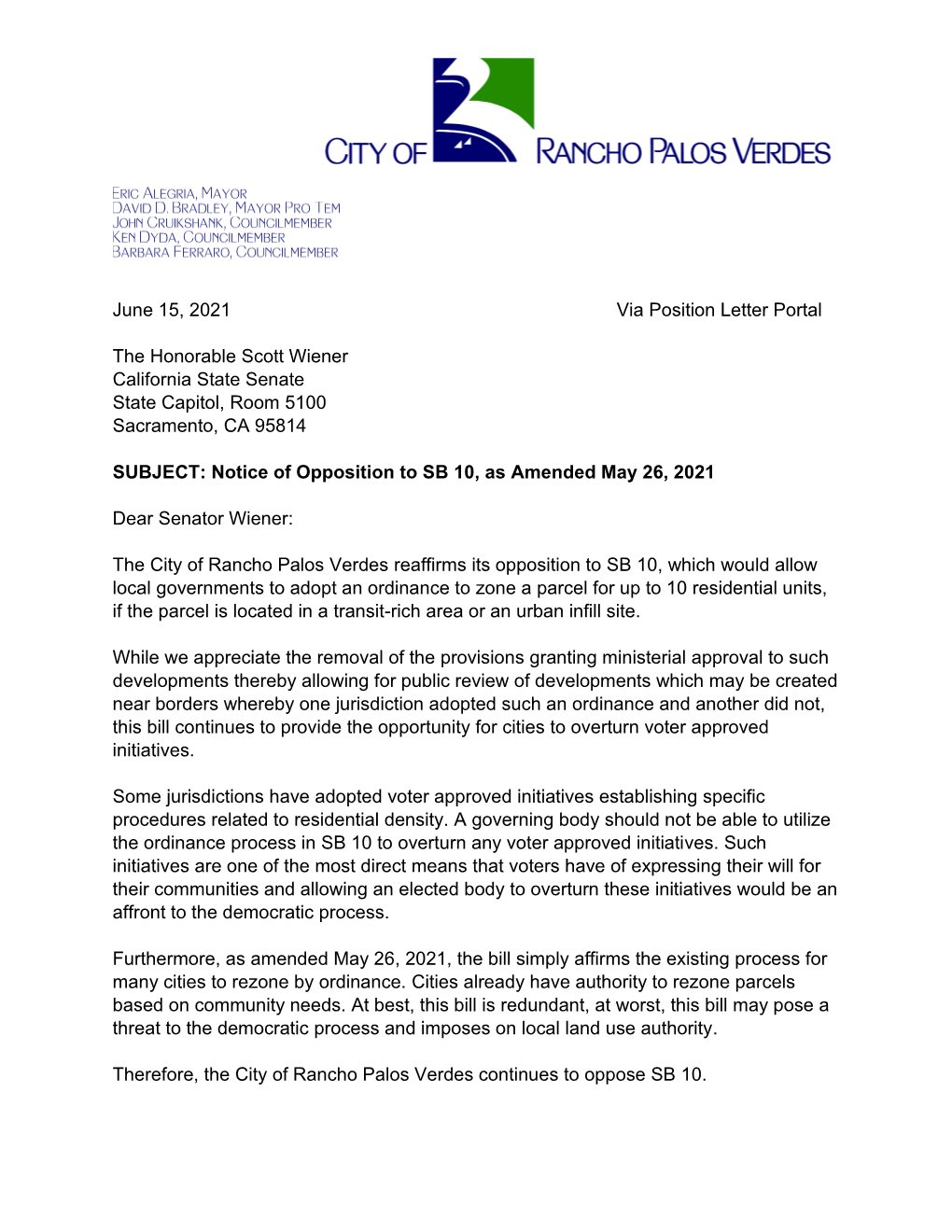 June 15, 2021 Via Position Letter Portal the Honorable Scott Wiener