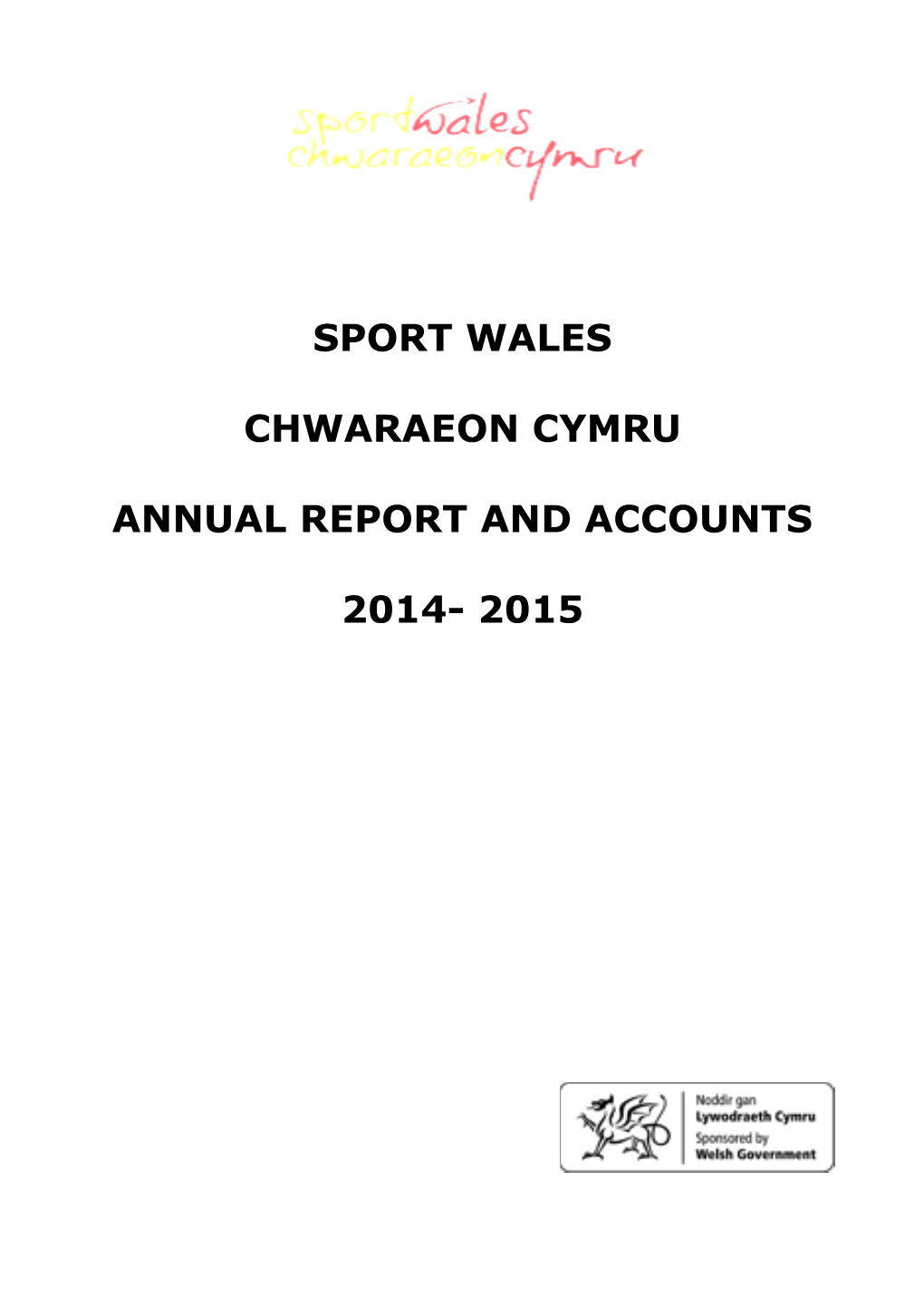 The Sports Council for Wales and Sports Council for Wales Trust 1 April 2014 – 31 March 2015