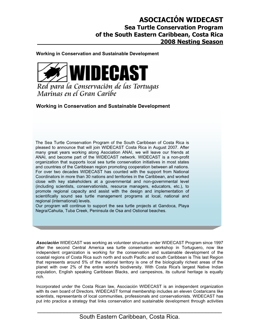 ASOCIACIÓN WIDECAST Sea Turtle Conservation Program of the South Eastern Caribbean, Costa Rica 2008 Nesting Season