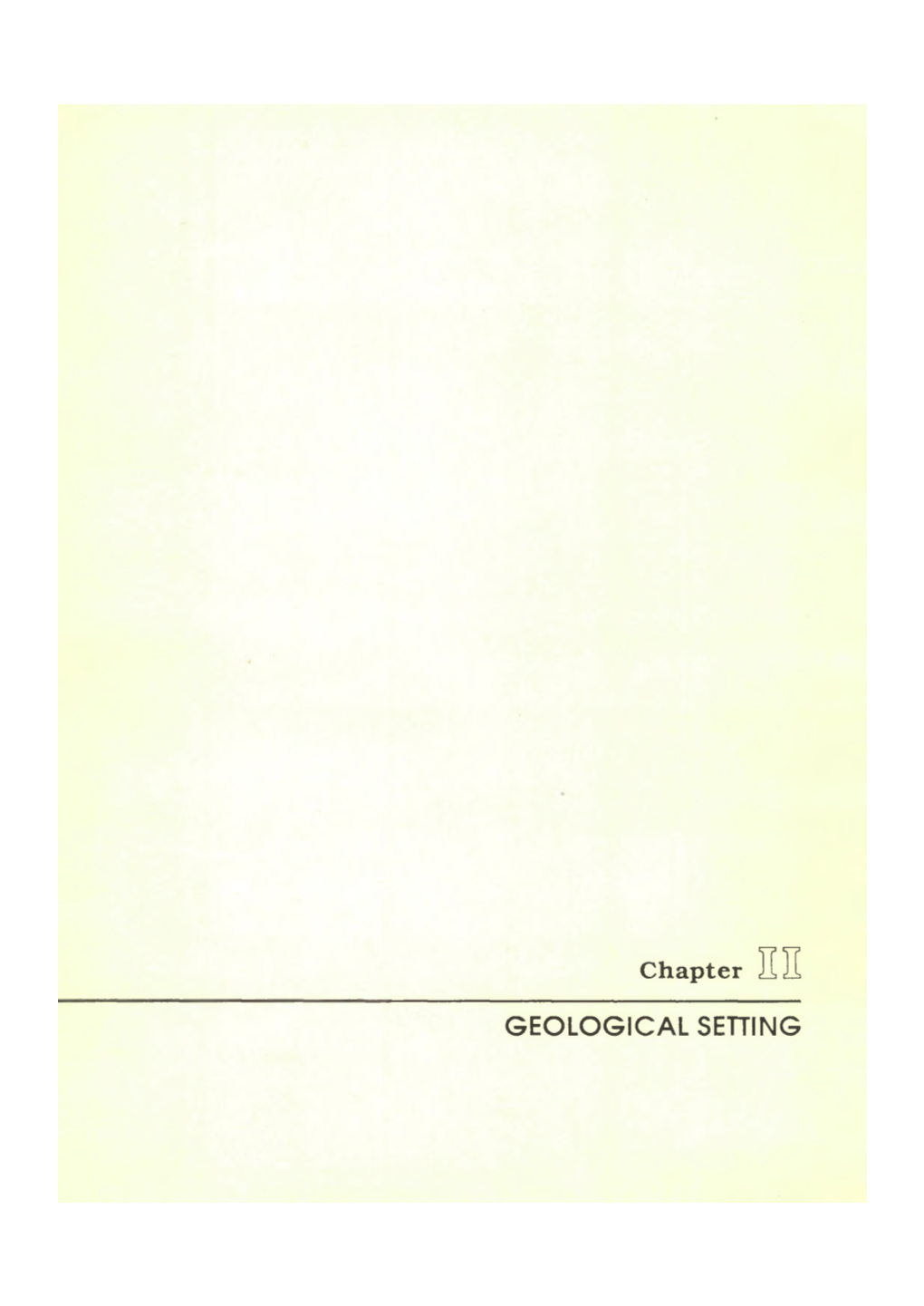 GEOLOGICAL SETTING C H Ap Ter II