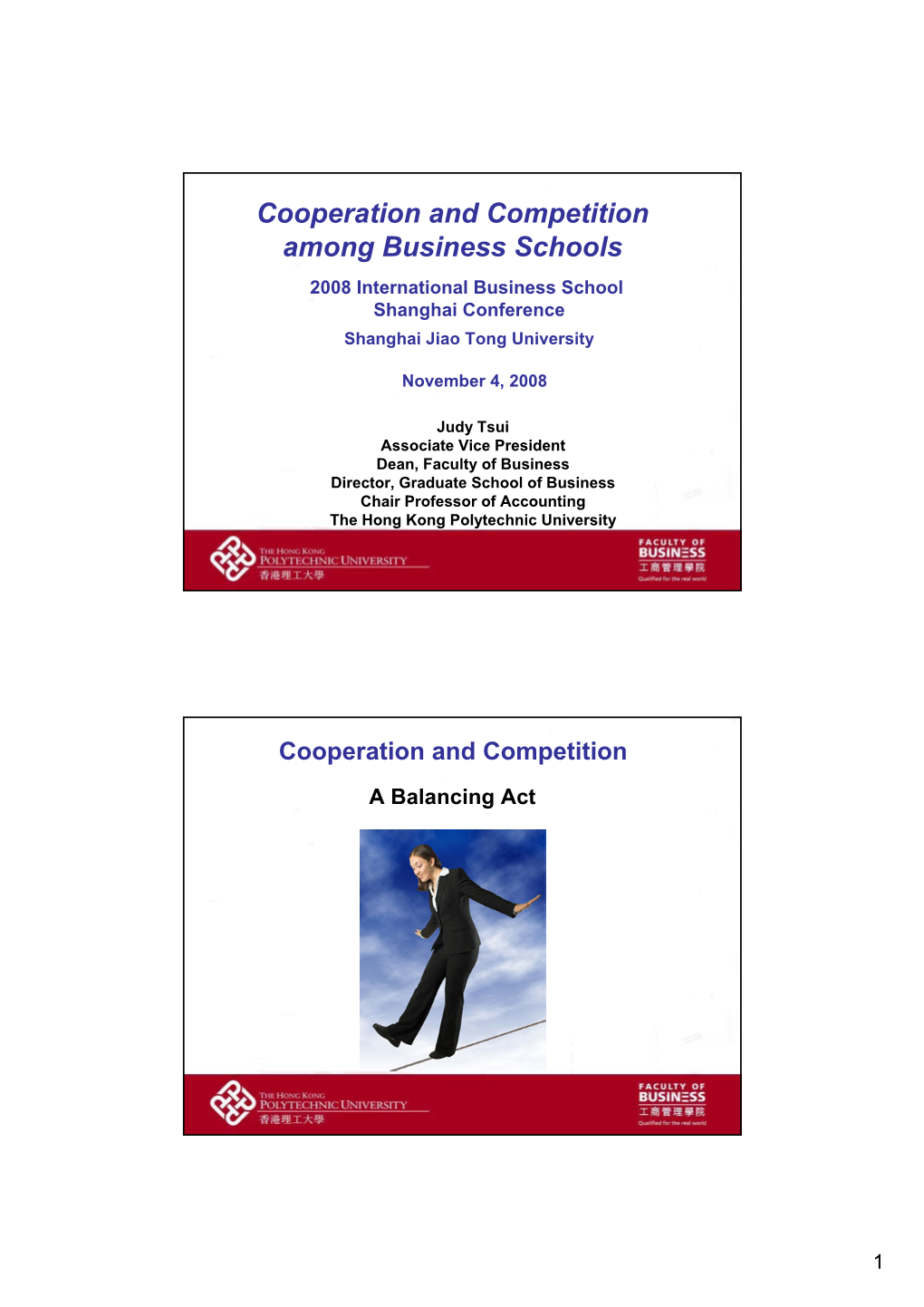 Cooperation and Competition Among Business Schools 2008 International Business School Shanghai Conference Shanghai Jiao Tong University