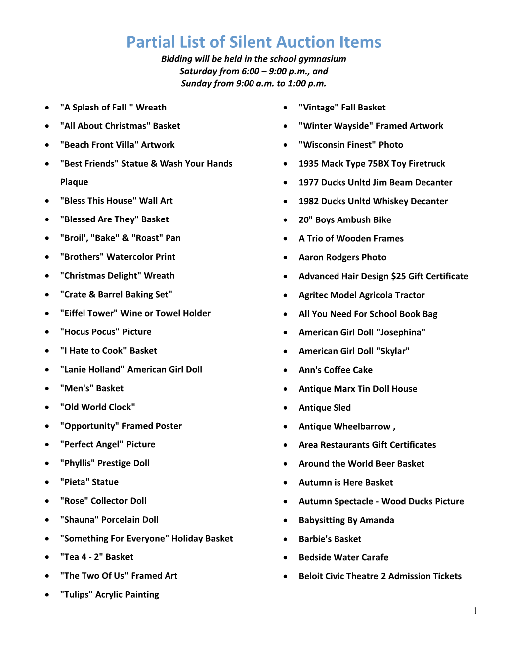 Partial List of Silent Auction Items Bidding Will Be Held in the School Gymnasium Saturday from 6:00 – 9:00 P.M., and Sunday from 9:00 A.M