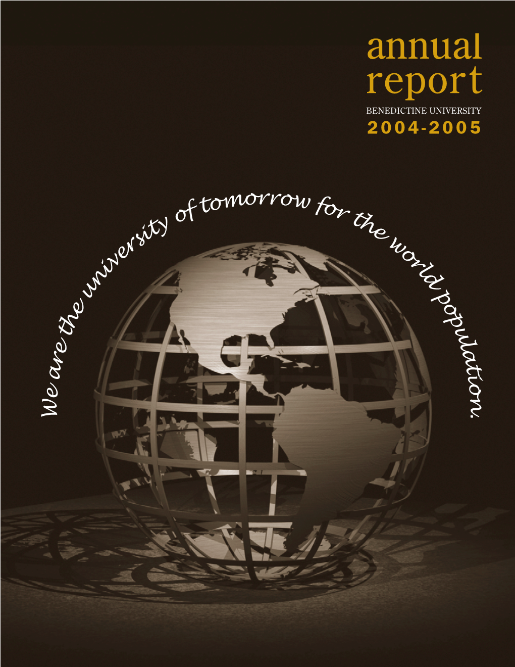 Annual Report BENEDICTINE UNIVERSITY 2004-2005