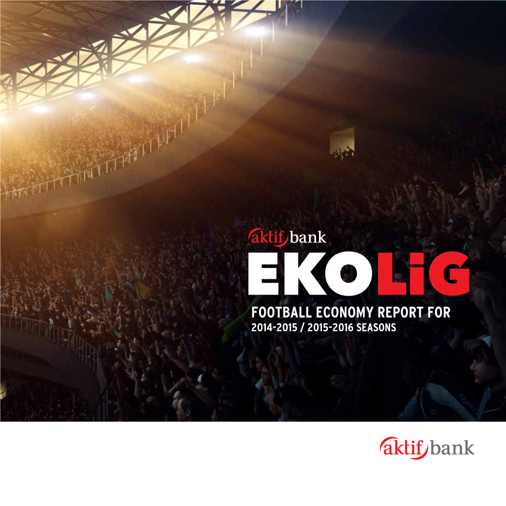 Football Economy Report for 2014-2015 / 2015-2016 Seasons Table of Contents Message from Ceo