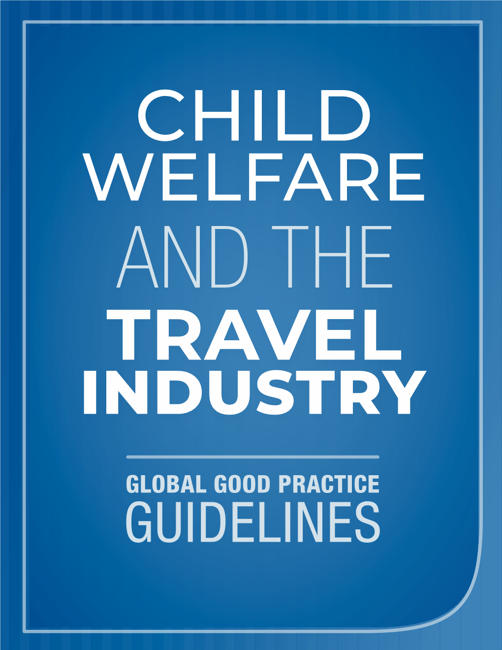 Global Good Practice Guidelines for Child Welfare