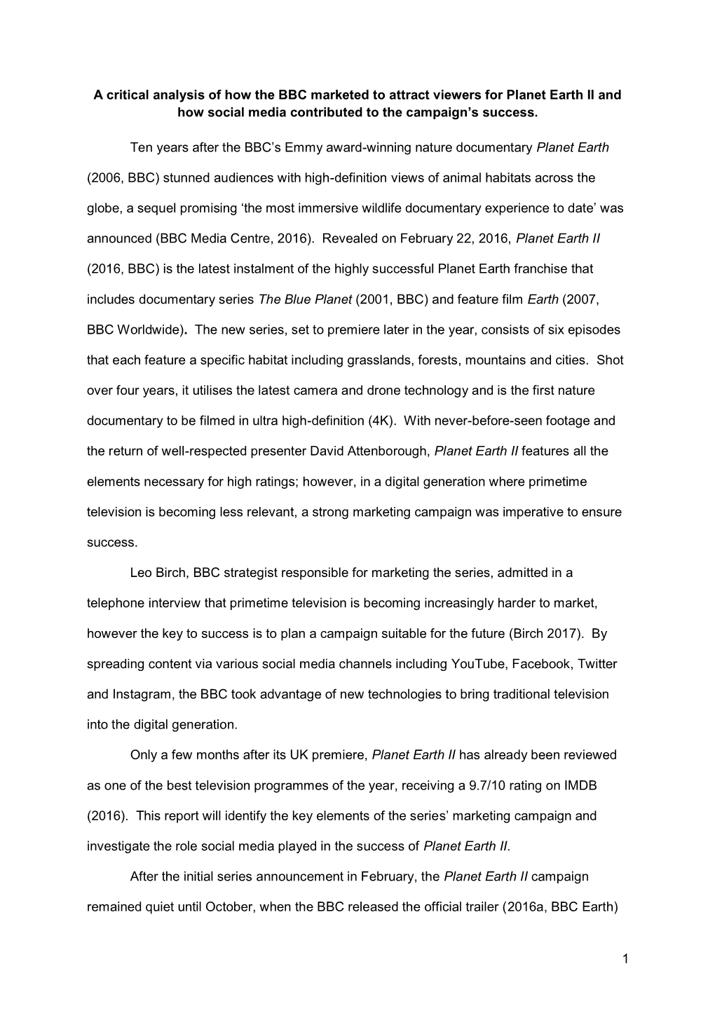 1 a Critical Analysis of How the BBC Marketed to Attract Viewers for Planet Earth II and How Social Media Contributed to The