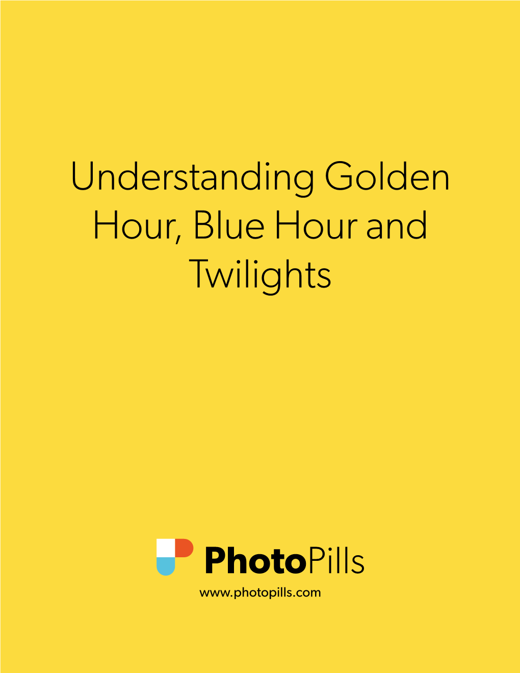 Understanding Golden Hour, Blue Hour and Twilights