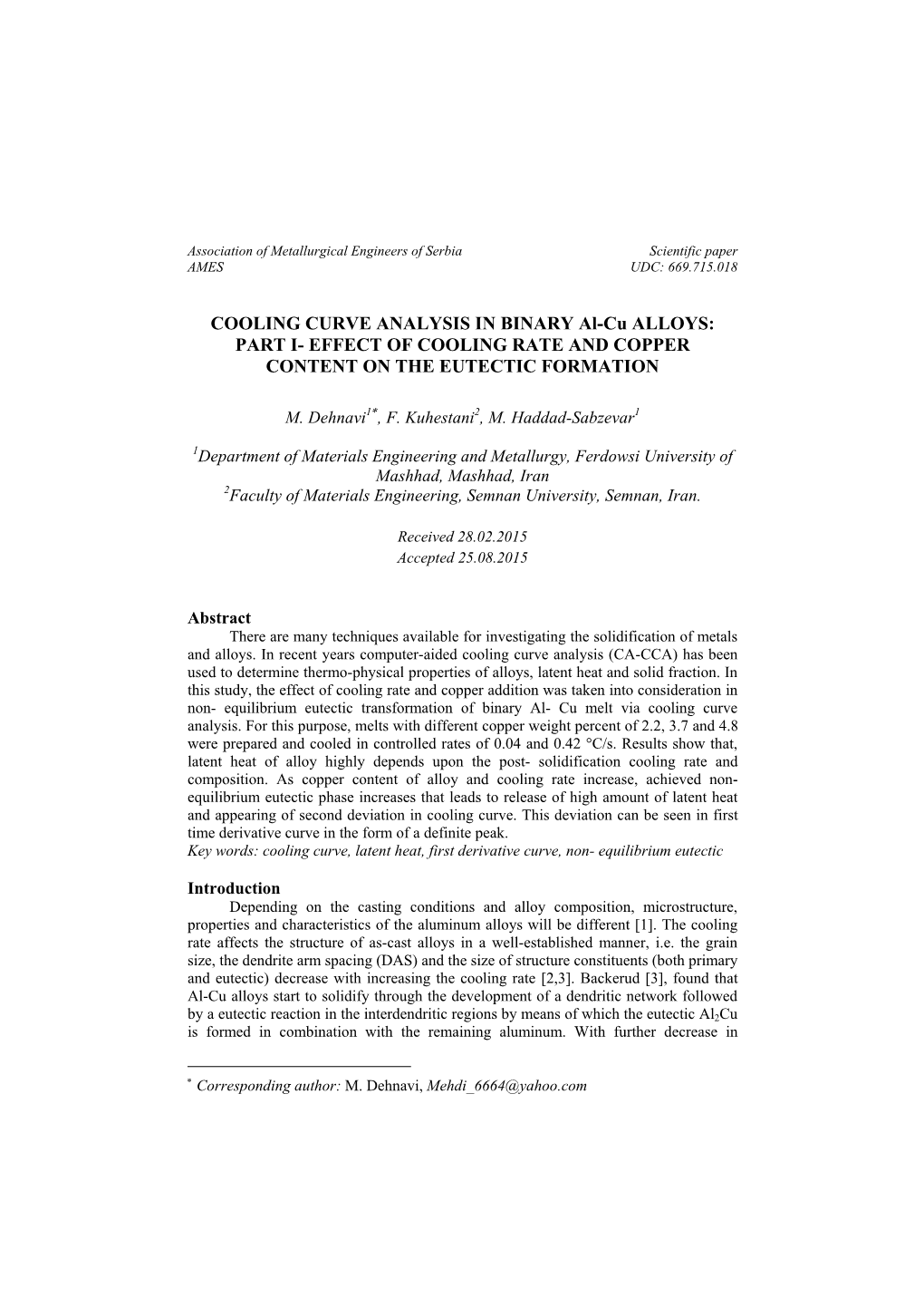 COOLING CURVE ANALYSIS in BINARY Al-Cu ALLOYS: PART I- EFFECT of COOLING RATE and COPPER CONTENT on the EUTECTIC FORMATION