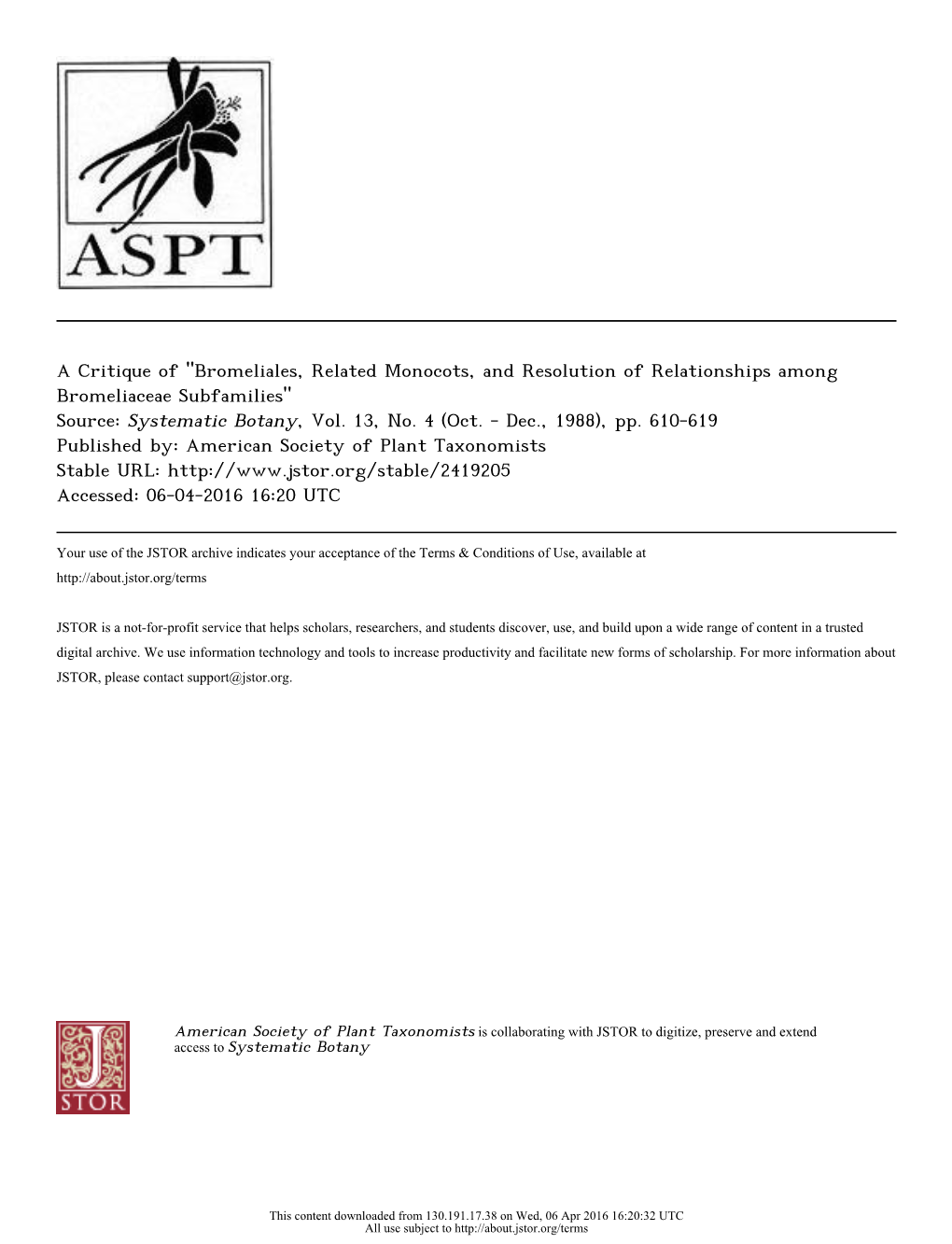 A Critique of "Bromeliales, Related Monocots, and Resolution of Relationships Among Bromeliaceae Subfamilies" Source: Systematic Botany, Vol