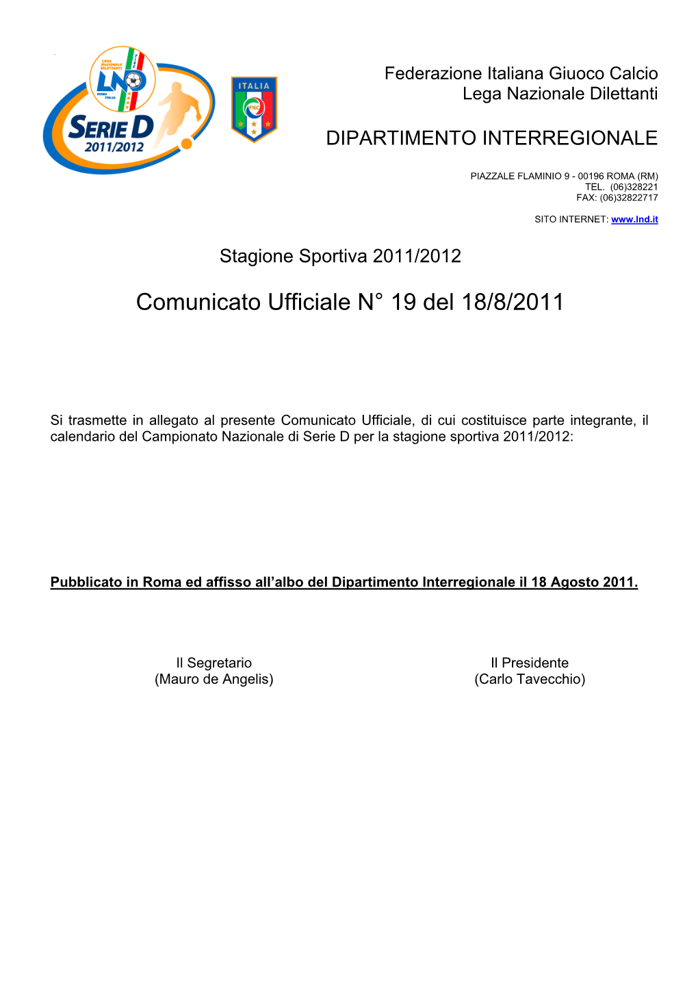 Comunicato Ufficiale N° 19 Del 18/8/2011