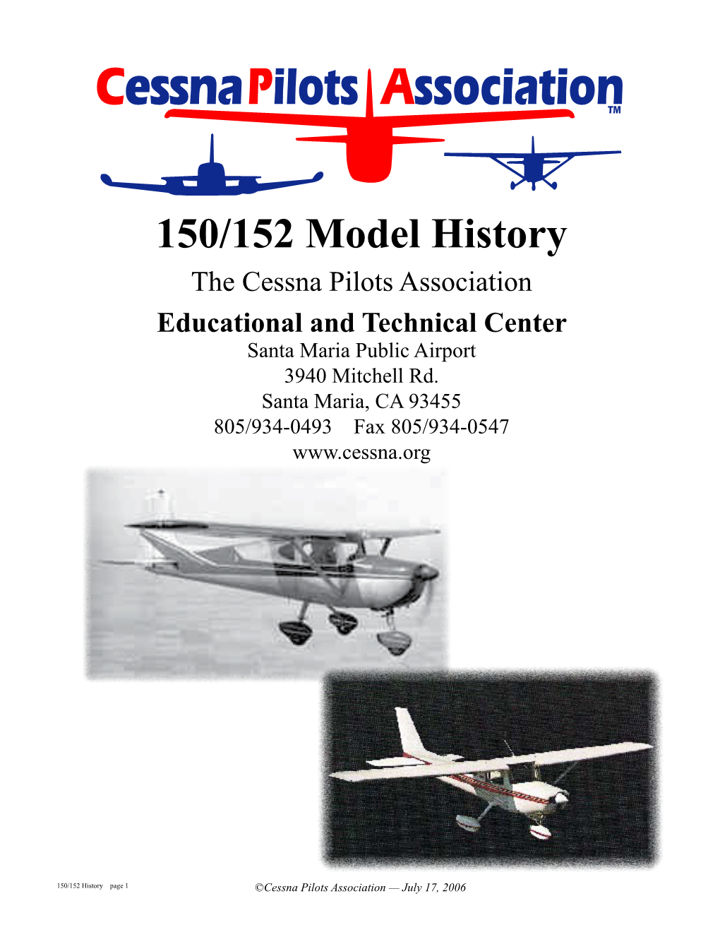 150/152 Model History the Cessna Pilots Association Educational and Technical Center Santa Maria Public Airport 3940 Mitchell Rd