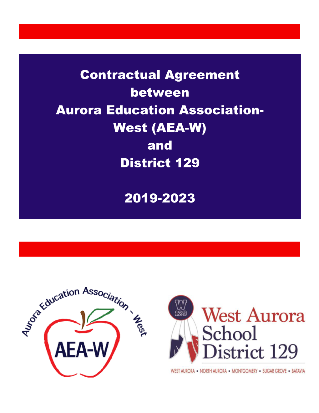 Contractual Agreement Between Aurora Education Association- West (AEA-W) and District 129 2019-2023