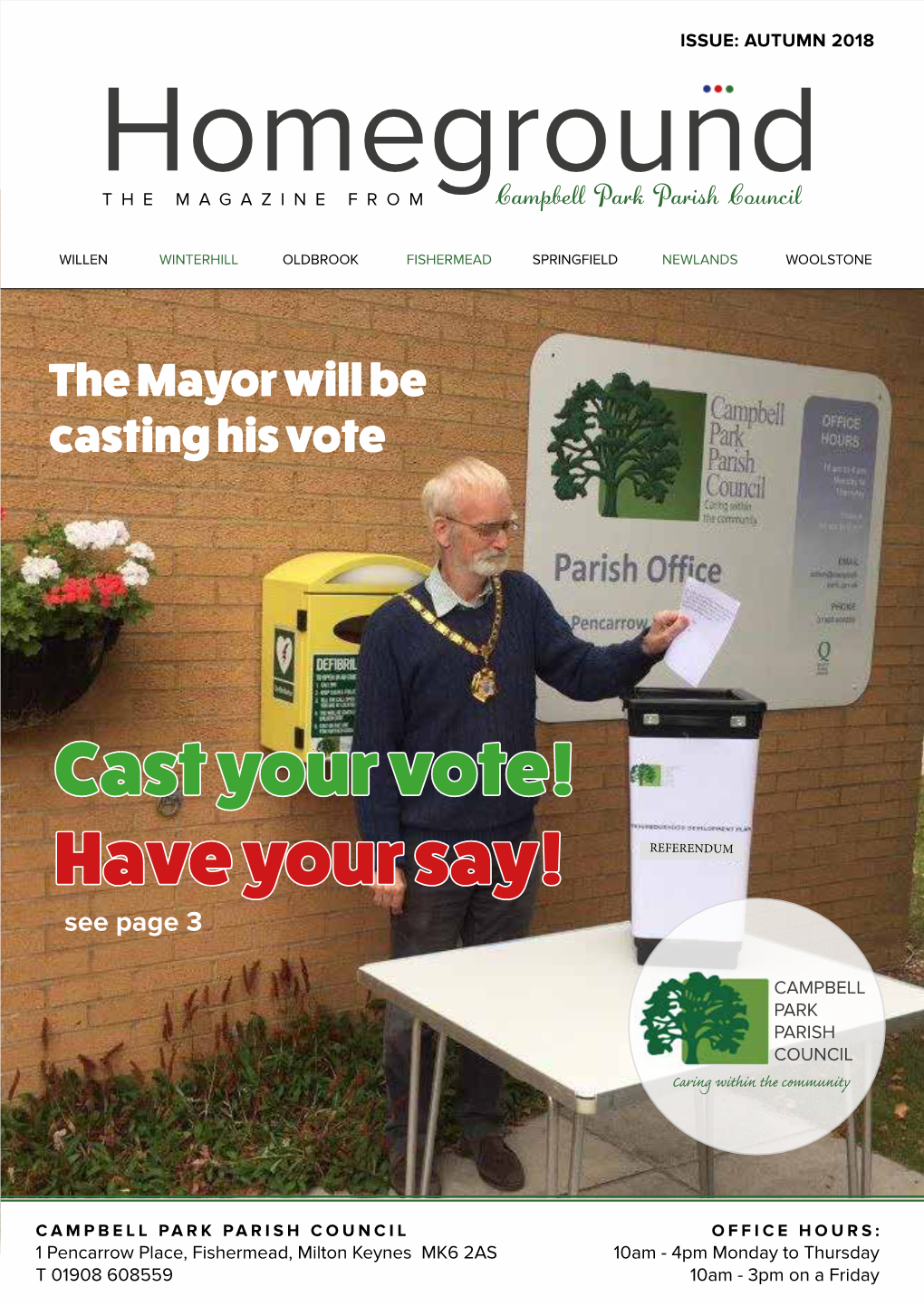 Cast Your Vote! Have Your Say! REFERENDUM See Page 3