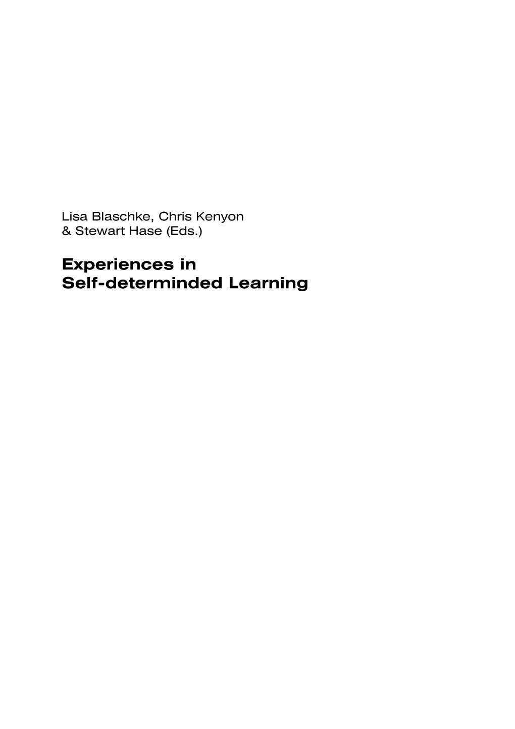 Experiences in Self-Determined Learning