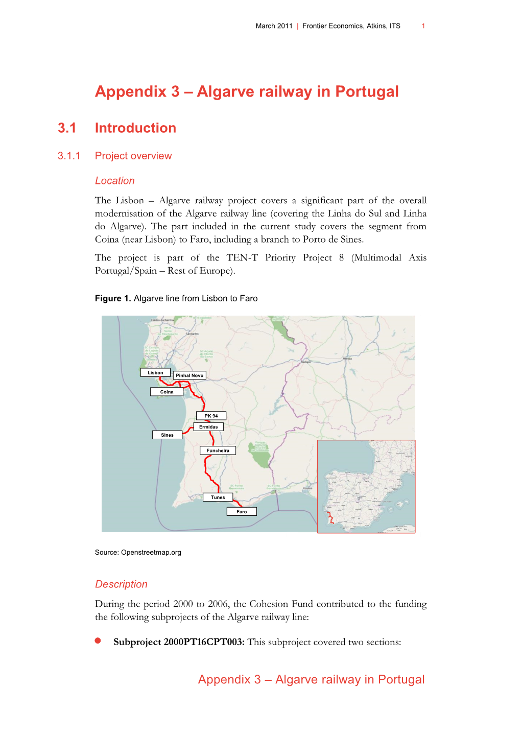 Pinhal Novo. This Subproject Involved the Construction of a 800-Metre Tunnel, a 475-Metre Viaduct, and Three New Stations and 15 Kilometres of Track Duplication