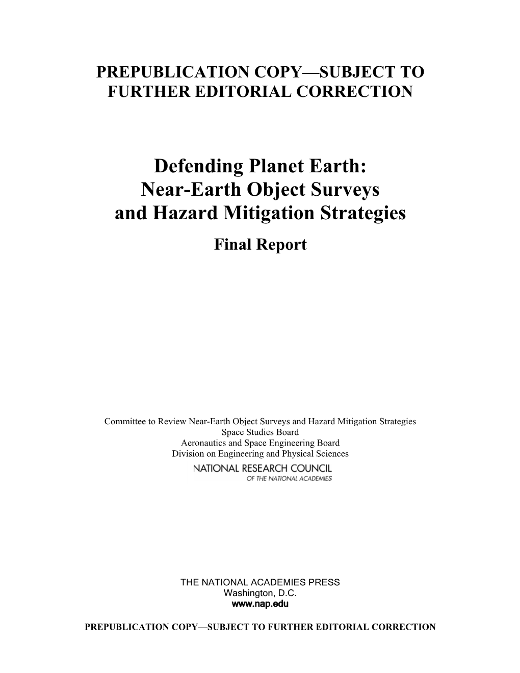 Defending Planet Earth: Near-Earth Object Surveys and Hazard Mitigation Strategies Final Report