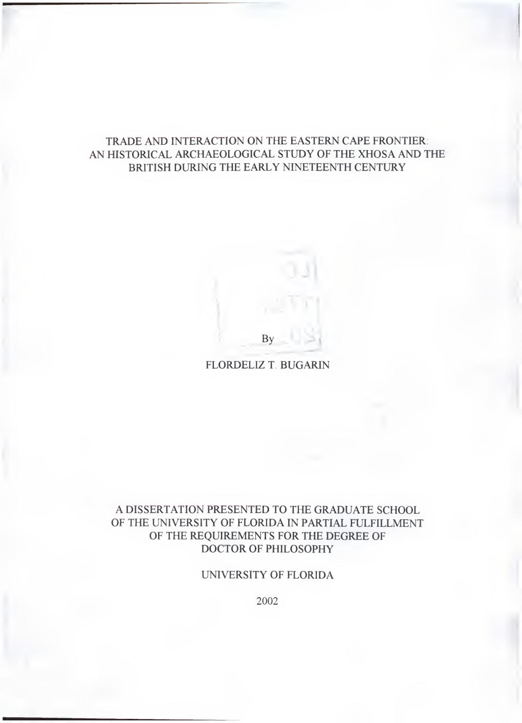 Trade and Interaction on the Eastern Cape Frontier: an Historical Archaeological Study of the Xhosa and the British During the Early Nineteenth Century