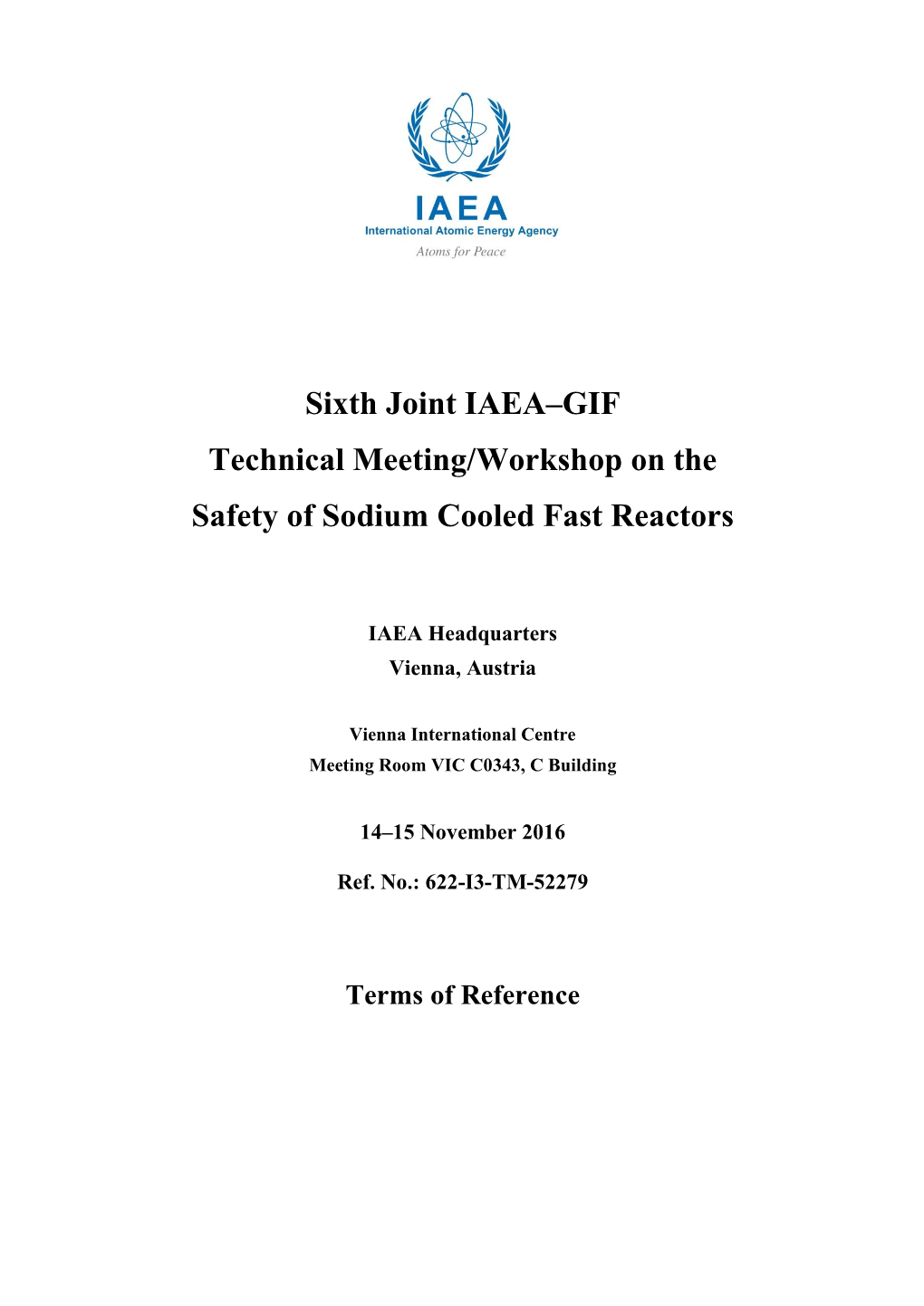 Sixth Joint IAEA–GIF Technical Meeting/Workshop on the Safety of Sodium Cooled Fast Reactors