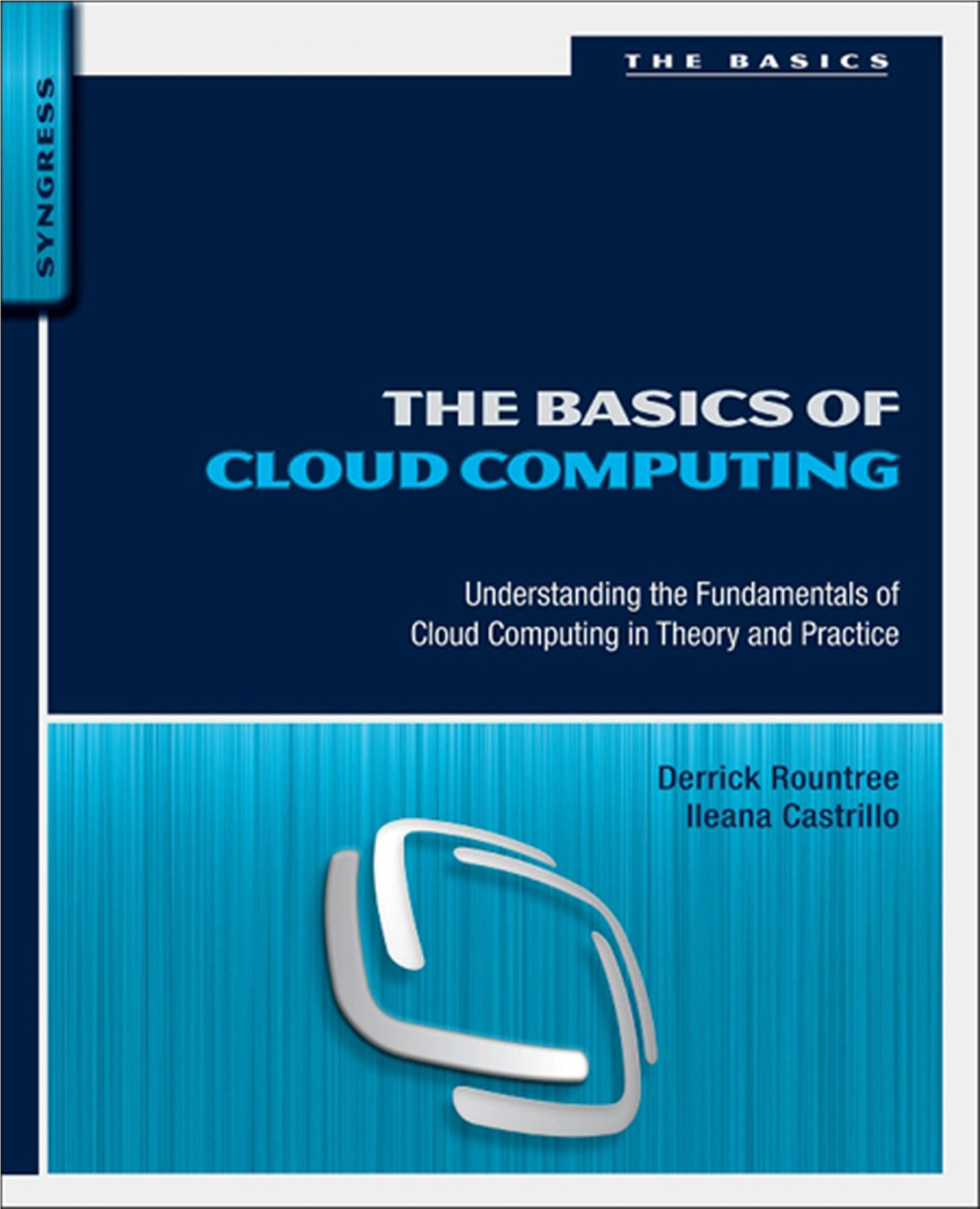 The Basics of Cloud Computing This Page Intentionally Left Blank the Basics of Cloud Computing