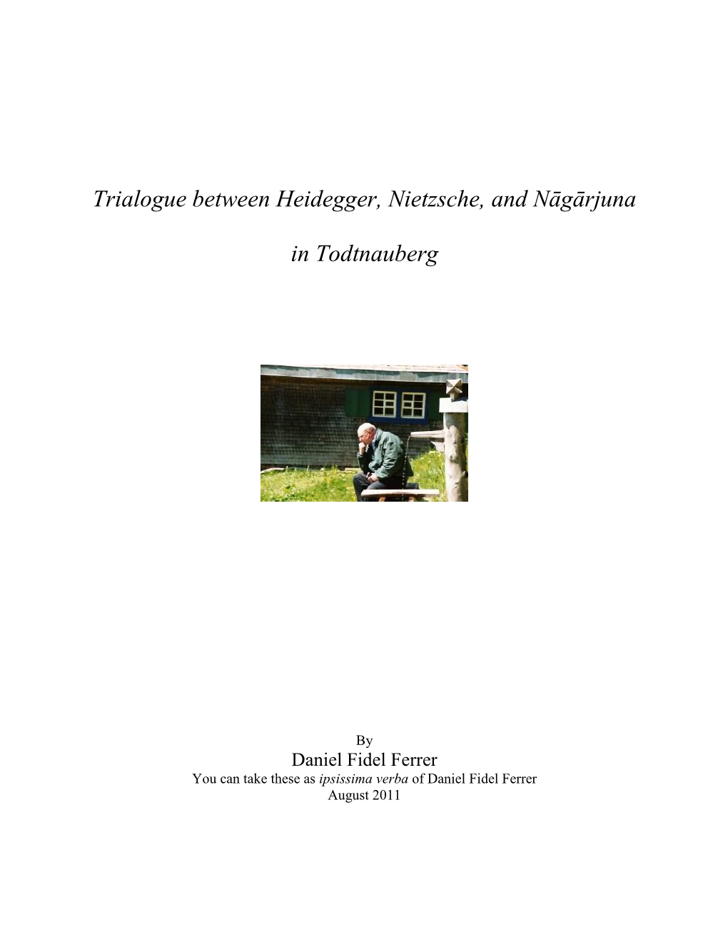 Trialogue Between Heidegger, Nietzsche, and Nāgārjuna In