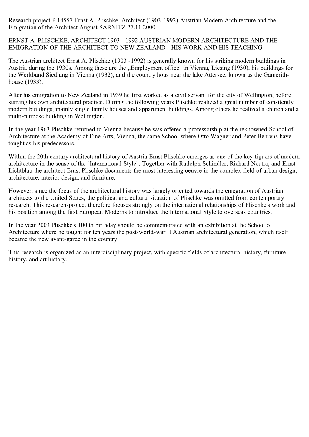 Research Project P 14557 Ernst A. Plischke, Architect (1903-1992) Austrian Modern Architecture and the Emigration of the Architect August SARNITZ 27.11.2000