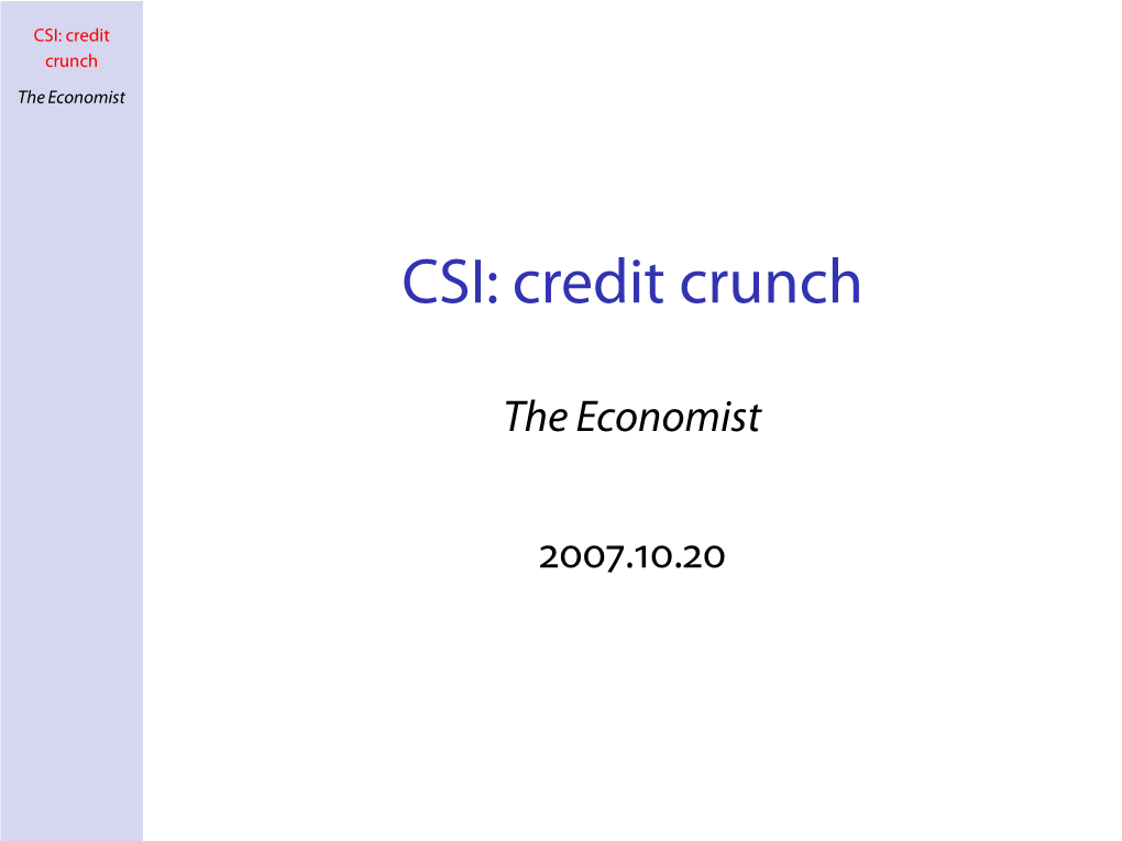 CSI: Credit Crunch the Economist