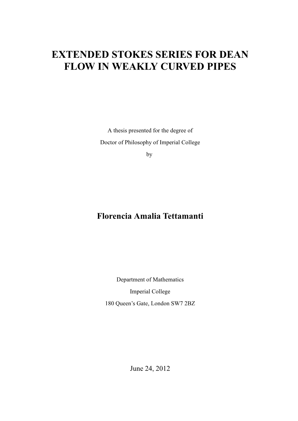 Extended Stokes Series for Dean Flow in Weakly Curved Pipes