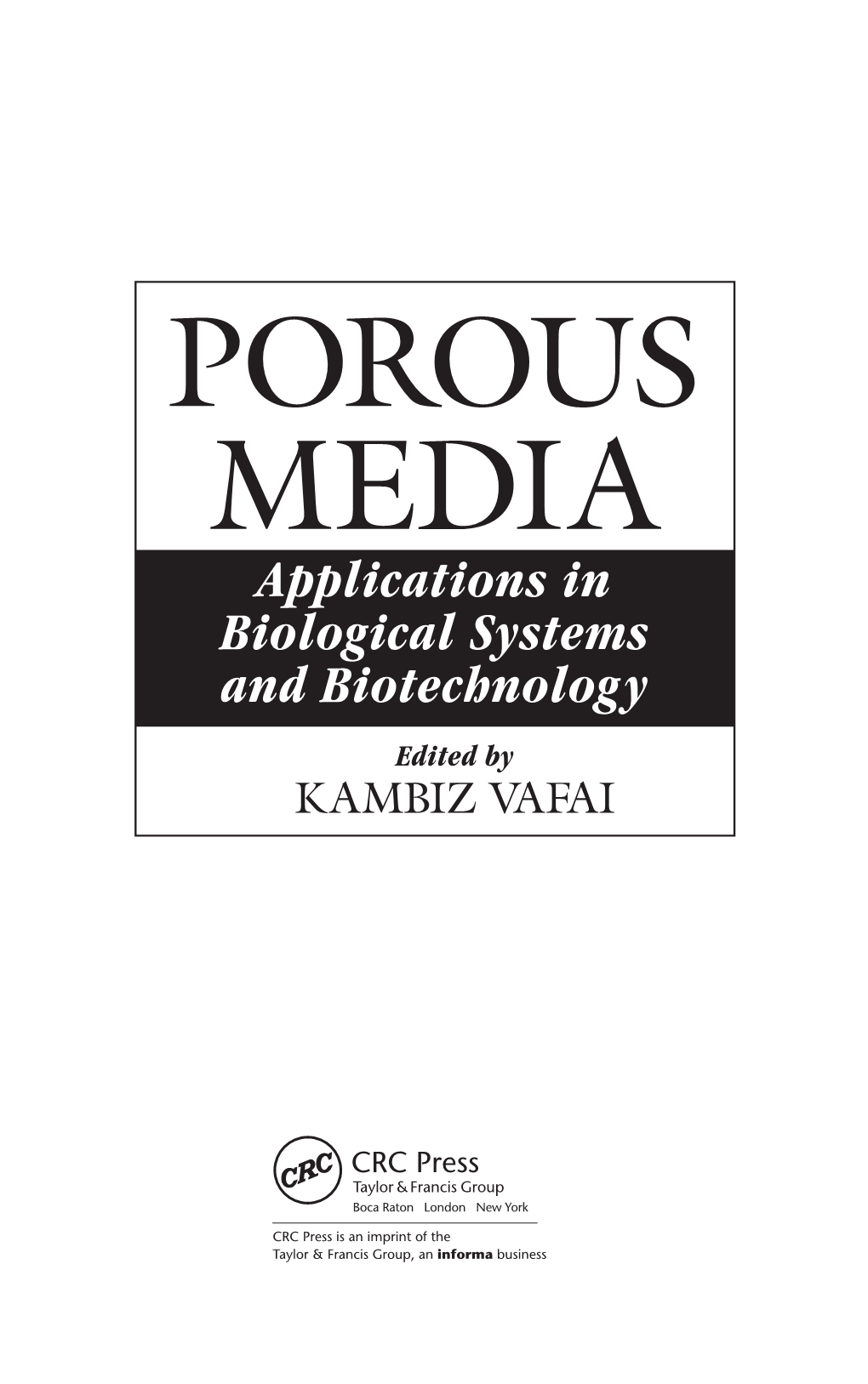 Influence of Biofilms on Porous Media Hydrodynamics