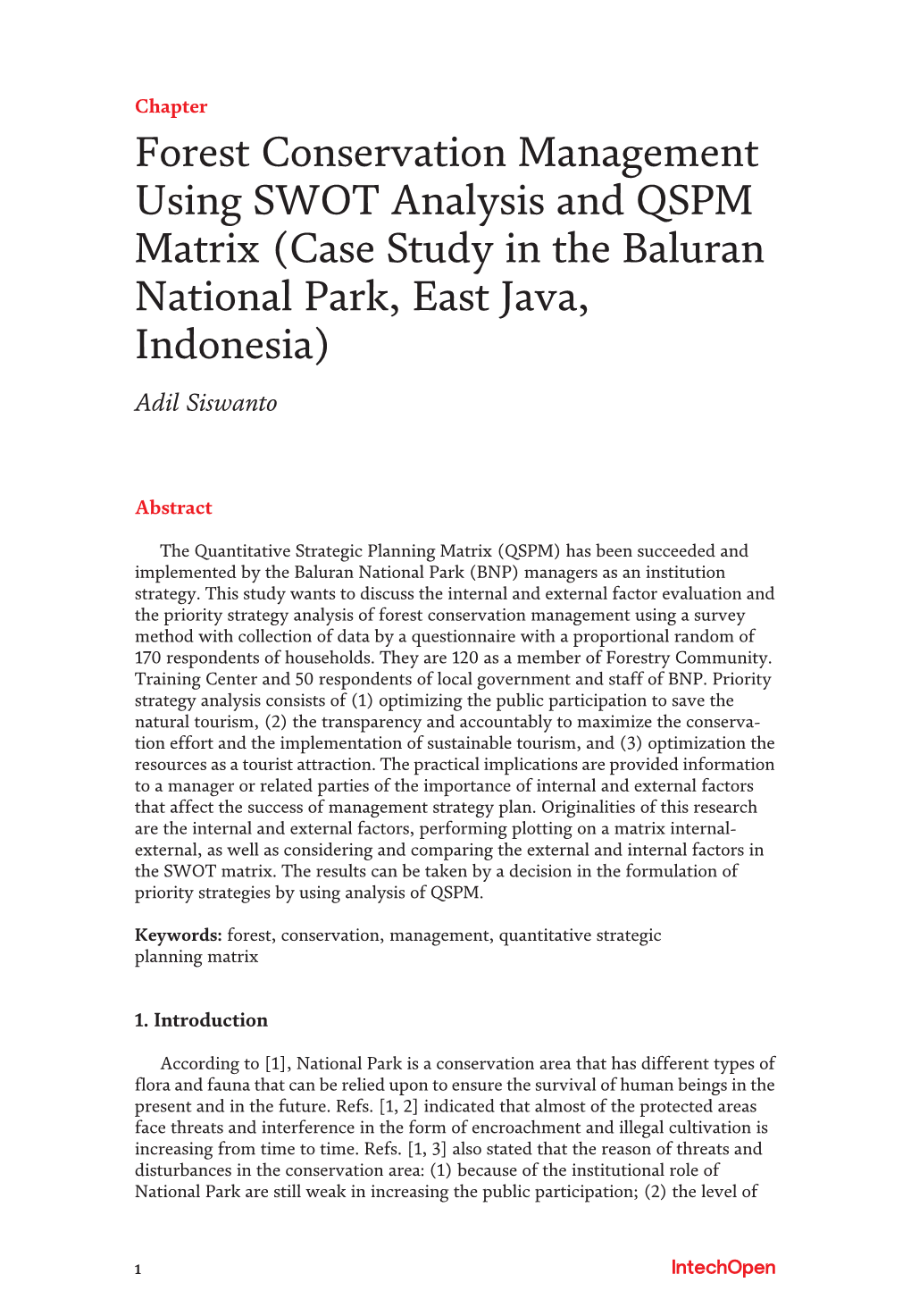 Forest Conservation Management Using SWOT Analysis and QSPM Matrix (Case Study in the Baluran National Park, East Java, Indonesia) Adil Siswanto