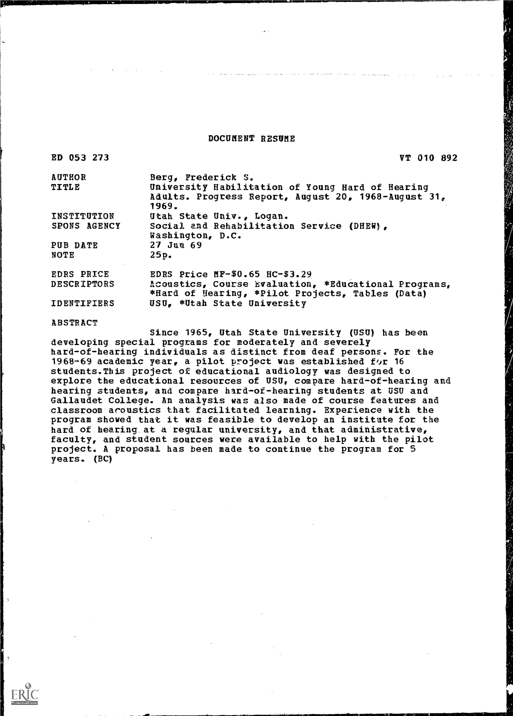 University Habilitation of Young Hard of Hearing Adults. Progress Report, August 20, 1968-August 31, 1969