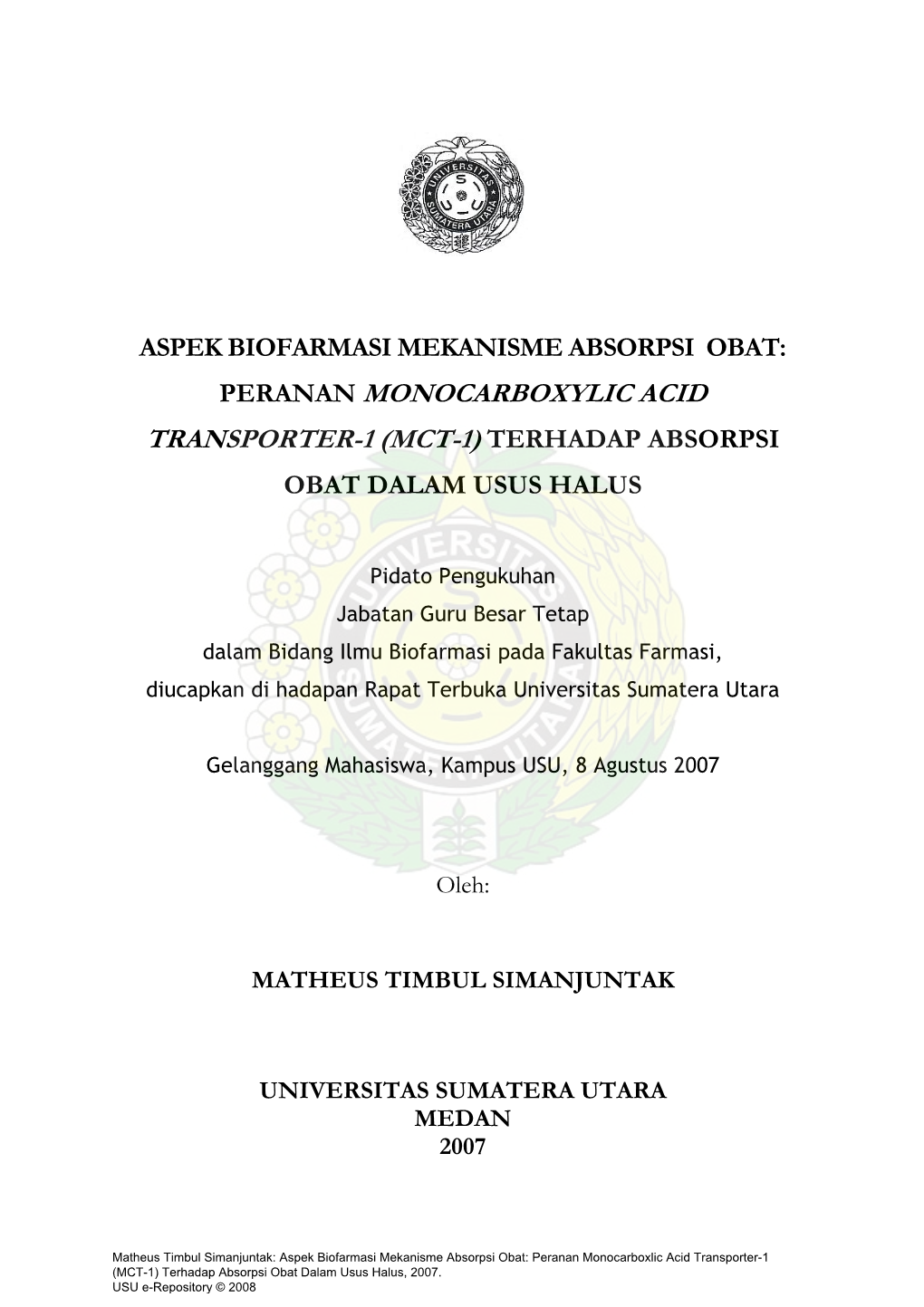 Aspek Biofarmasi Mekanisme Absorpsi Obat: Peranan Monocarboxylic Acid Transporter-1 (Mct-1) Terhadap Absorpsi Obat Dalam Usus Halus