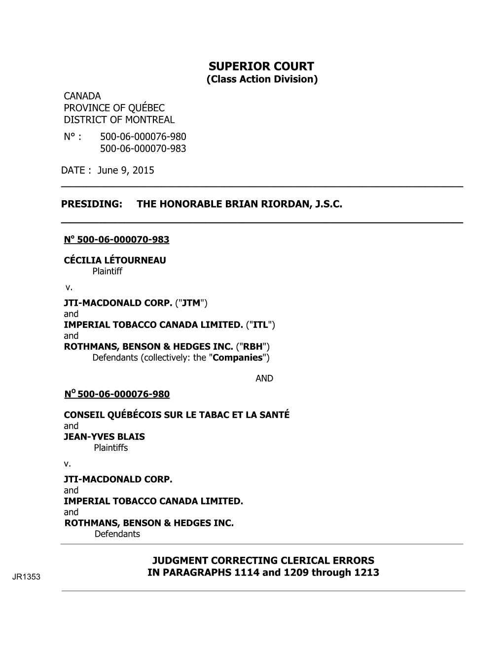 SUPERIOR COURT (Class Action Division) CANADA PROVINCE of QUÉBEC DISTRICT of MONTREAL N° : 500�06�000076�980 500�06�000070�983