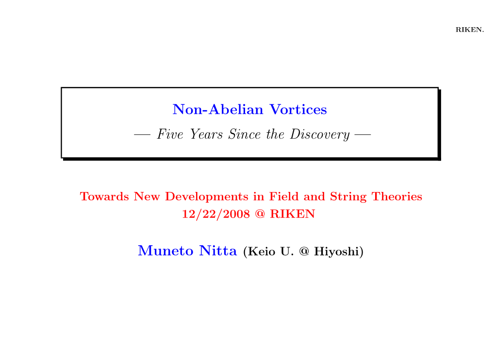 Non-Abelian Vortices — Five Years Since the Discovery —