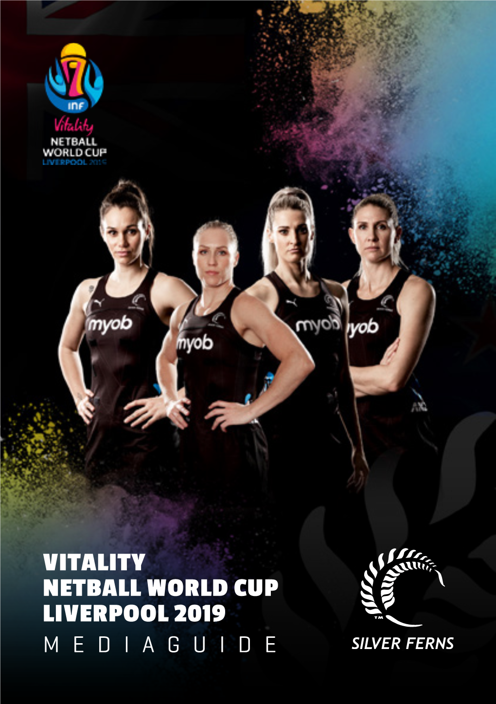 Silver Ferns Vitality Netball World Cup Liverpool Media Guide 2019 July 2019