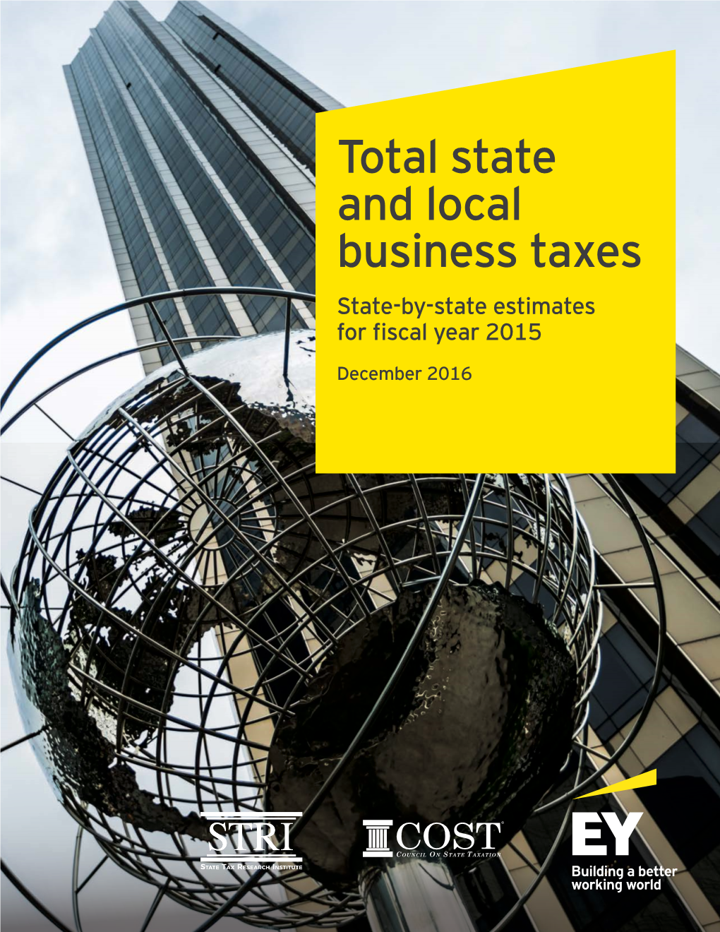 Total State and Local Business Taxes State-By-State Estimates for Fiscal Year 2015