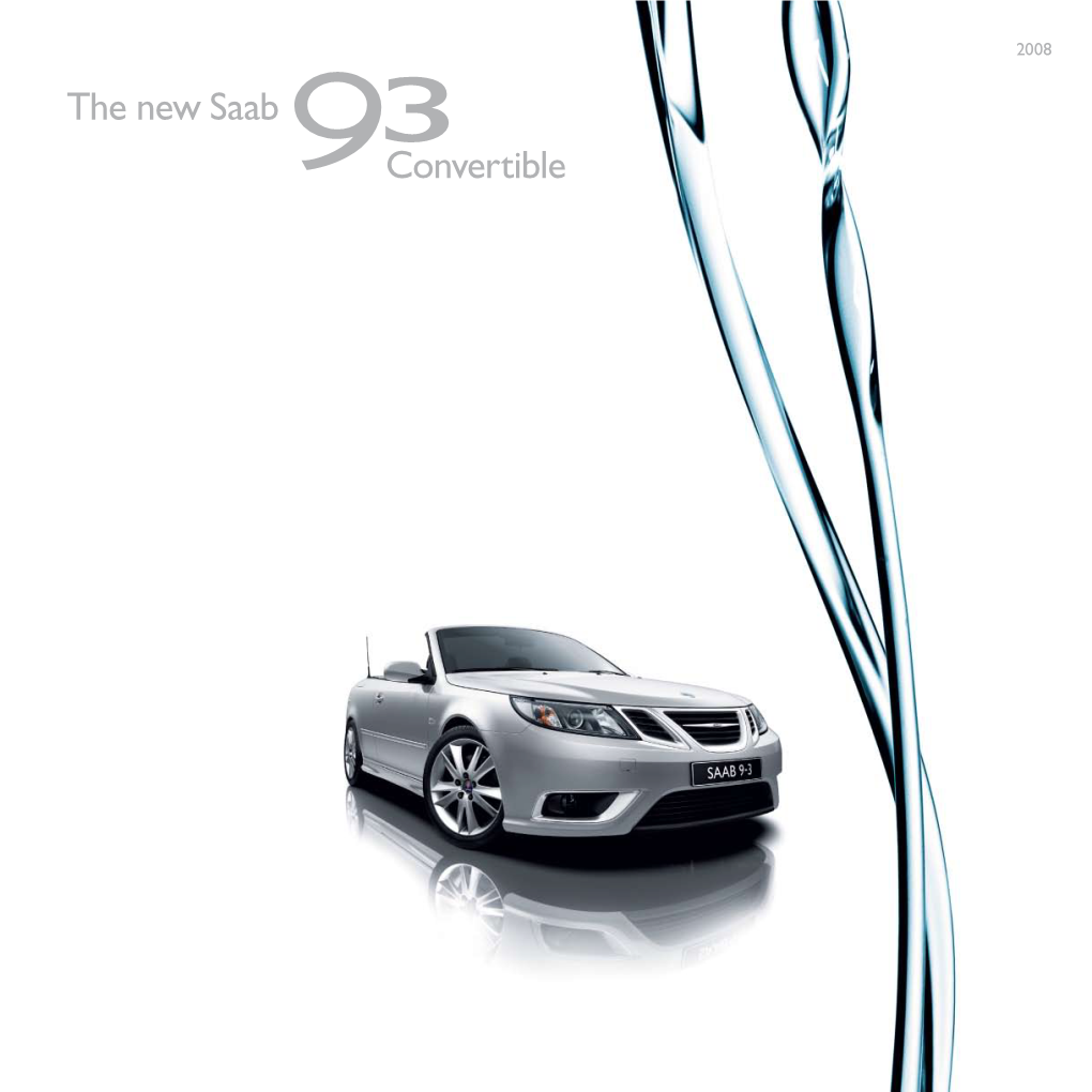The New Saab Convertible the New Saab 9-3 Convertible – Designed with Scandinavia in Mind