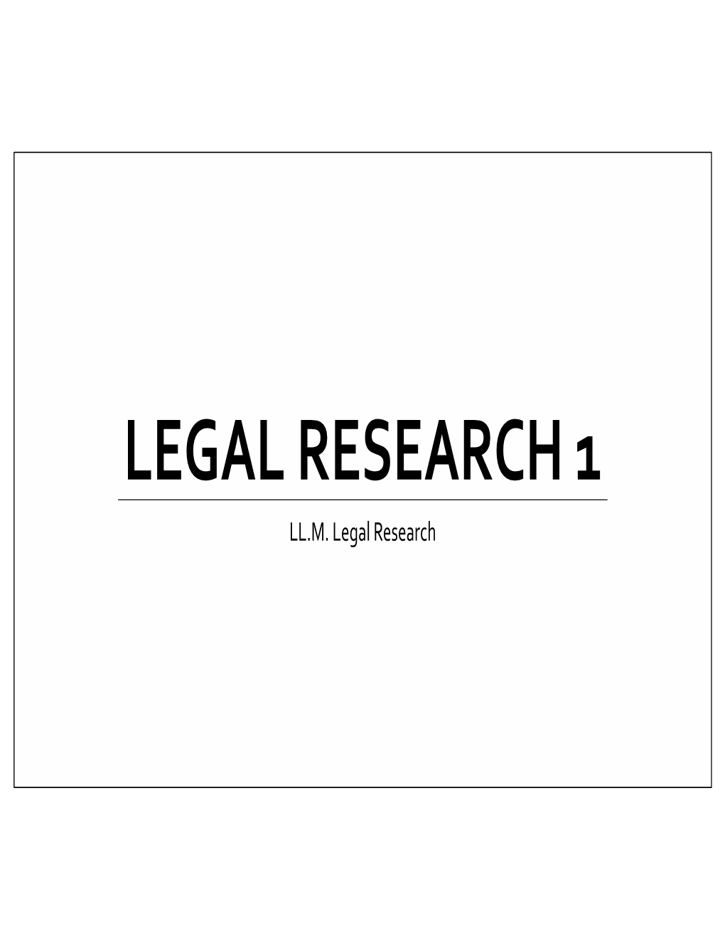 Legal Research 1 Ll.M