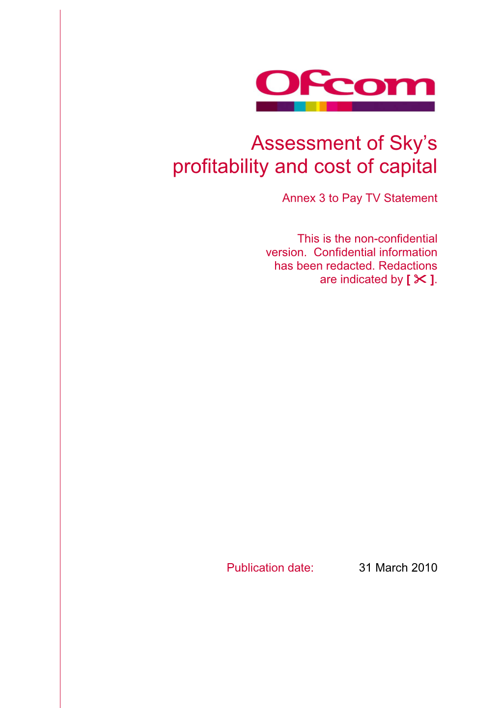 Assessment of Sky's Profitability and Cost of Capital