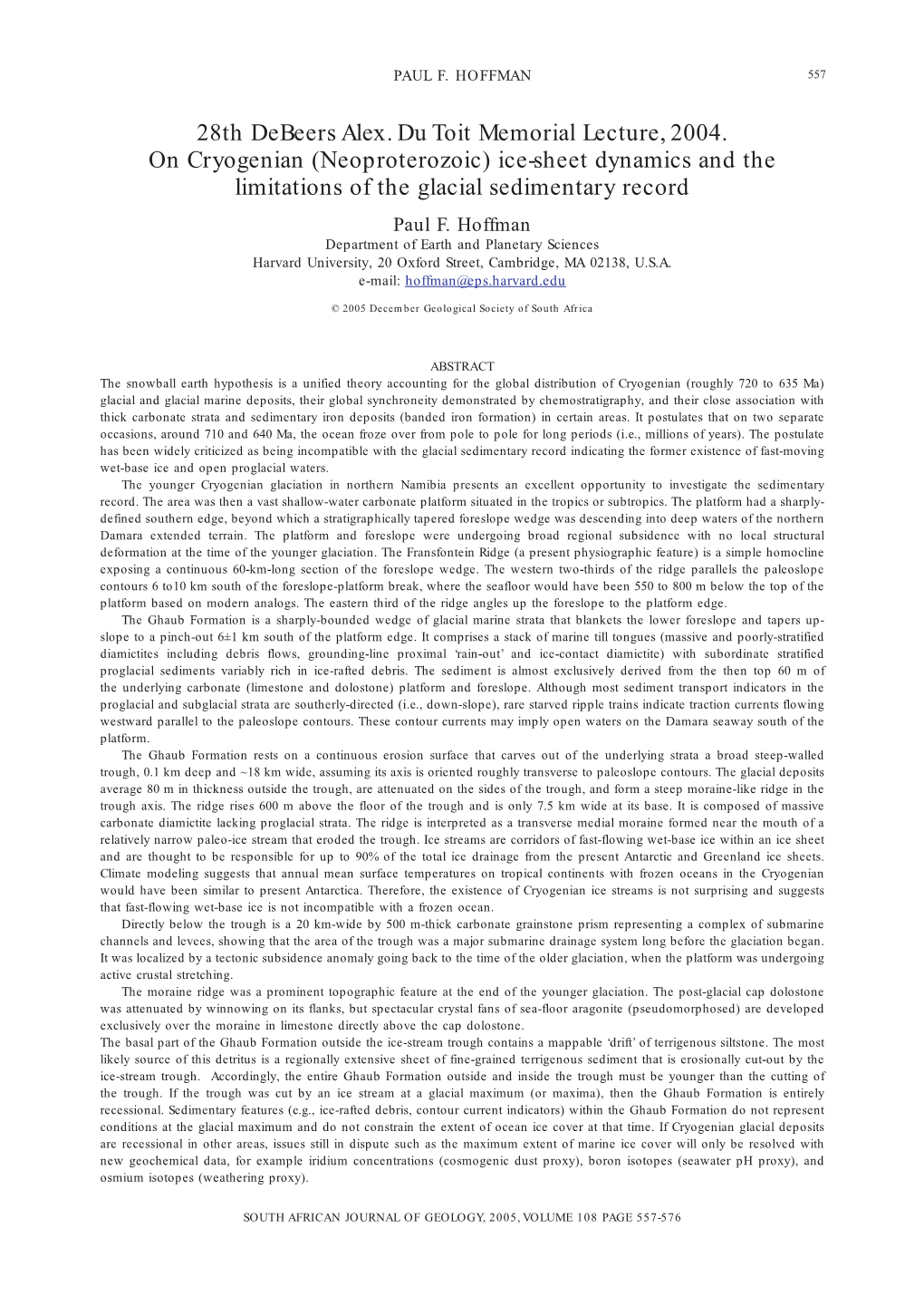 28Th Debeers Alex. Du Toit Memorial Lecture, 2004. on Cryogenian (Neoproterozoic) Ice-Sheet Dynamics and the Limitations of the Glacial Sedimentary Record Paul F