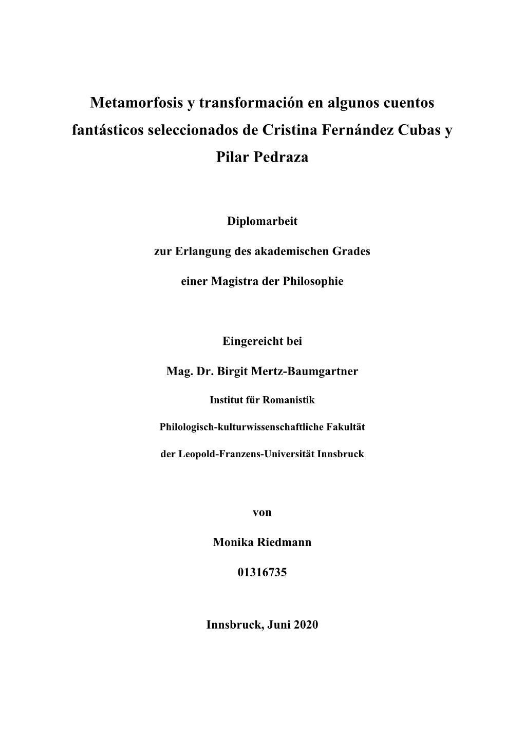 Metamorfosis Y Transformación En Algunos Cuentos Fantásticos Seleccionados De Cristina Fernández Cubas Y Pilar Pedraza