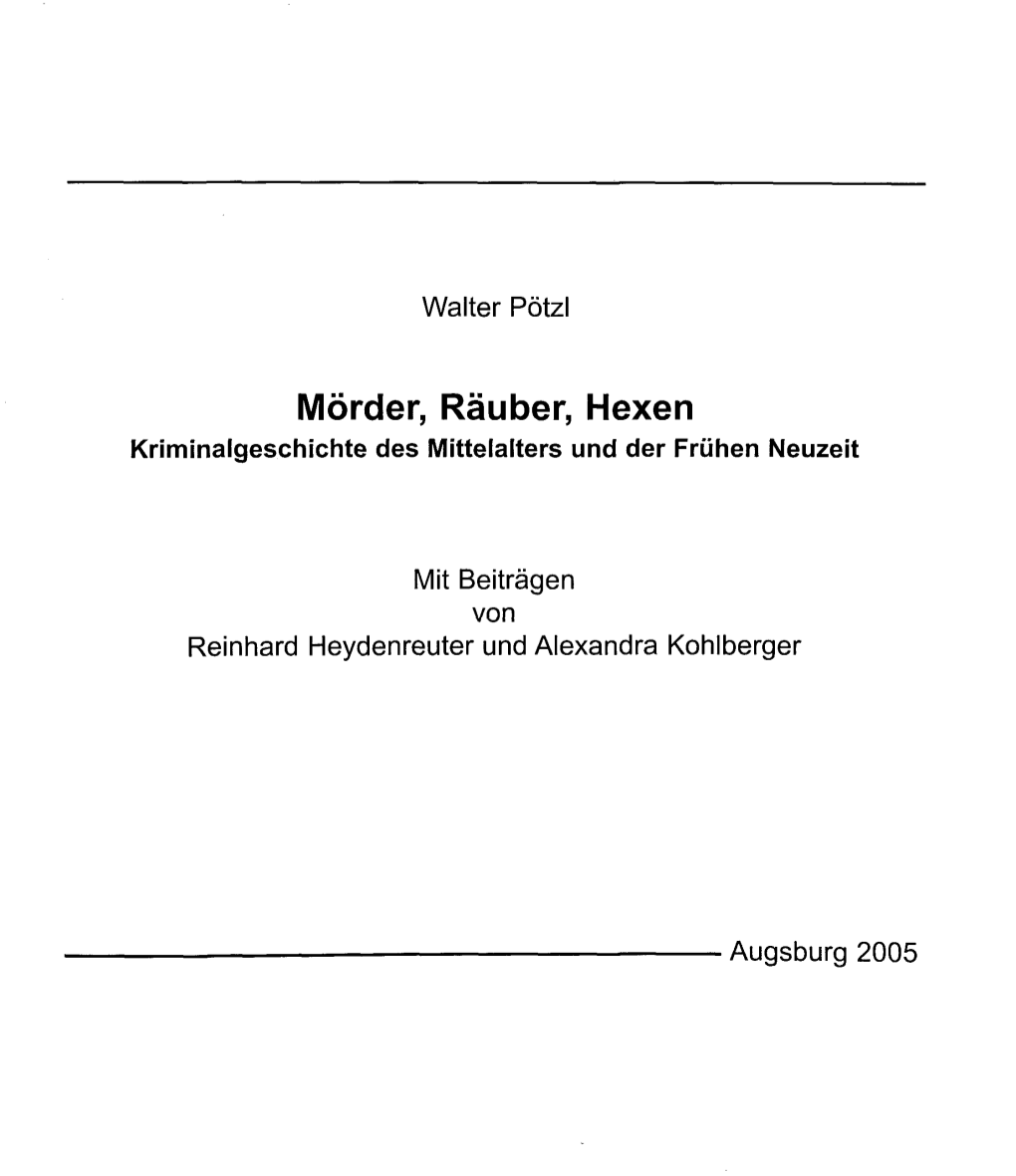 Mörder, Räuber, Hexen Kriminalgeschichte Des Mittelalters Und Der Frühen Neuzeit