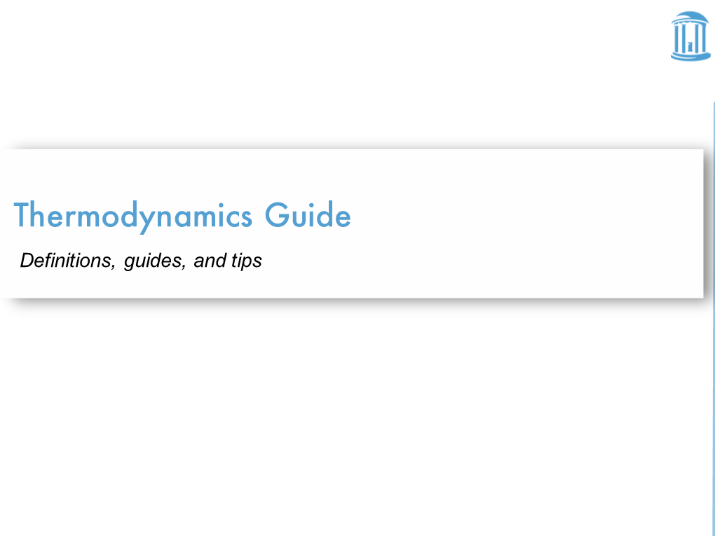 Thermodynamics Guide Definitions, Guides, and Tips Definitions What Each Thermodynamic Value Means Enthalpy of Formation