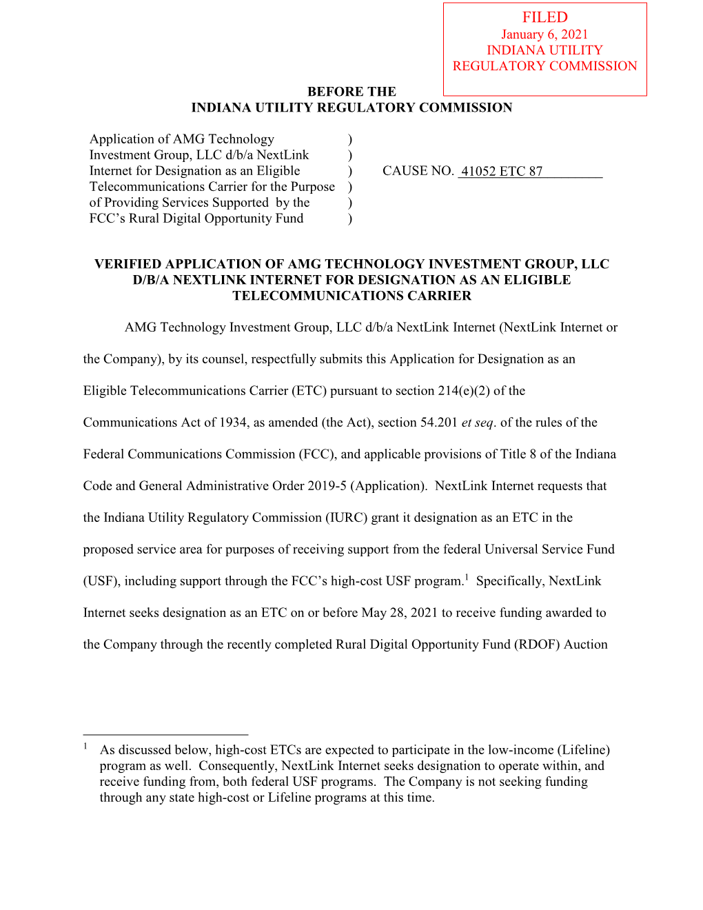 BEFORE the INDIANA UTILITY REGULATORY COMMISSION Application of AMG Technology Investment Group, LLC D/B/A Nextlink Internet