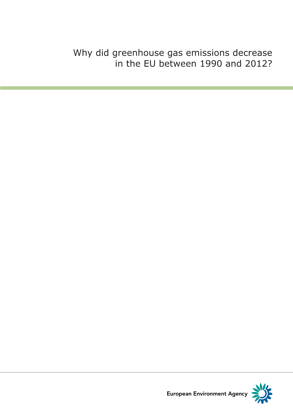 Why Did Greenhouse Gas Emissions Decrease in the EU Between 1990 and 2012?