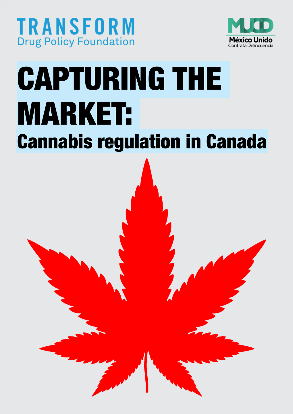 CAPTURING the MARKET: Cannabis Regulation in Canada