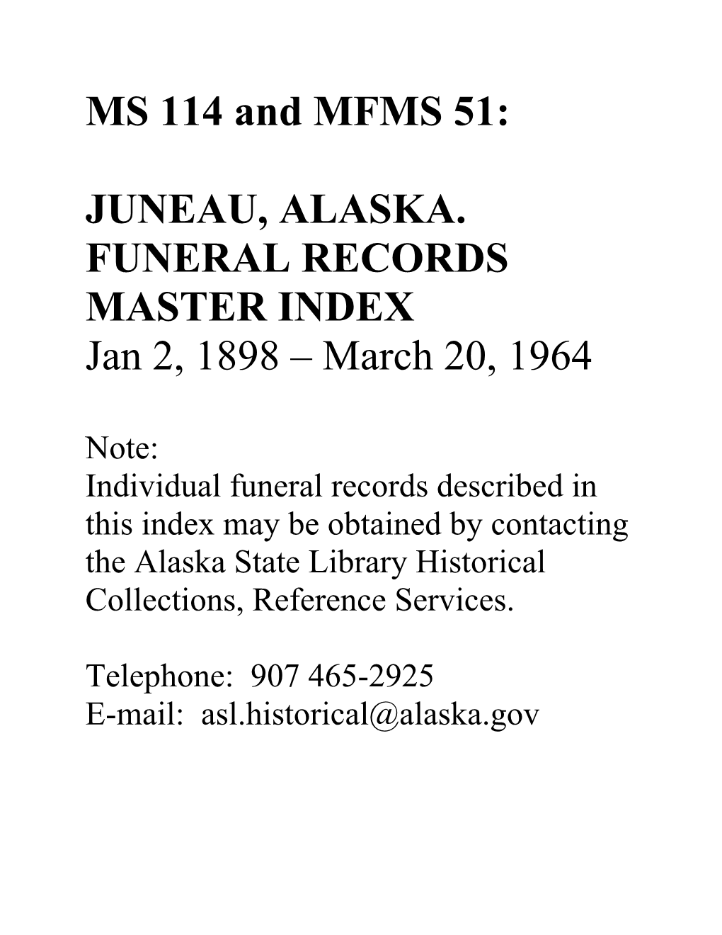 JUNEAU, ALASKA. FUNERAL RECORDS MASTER INDEX Jan 2, 1898 – March 20, 1964