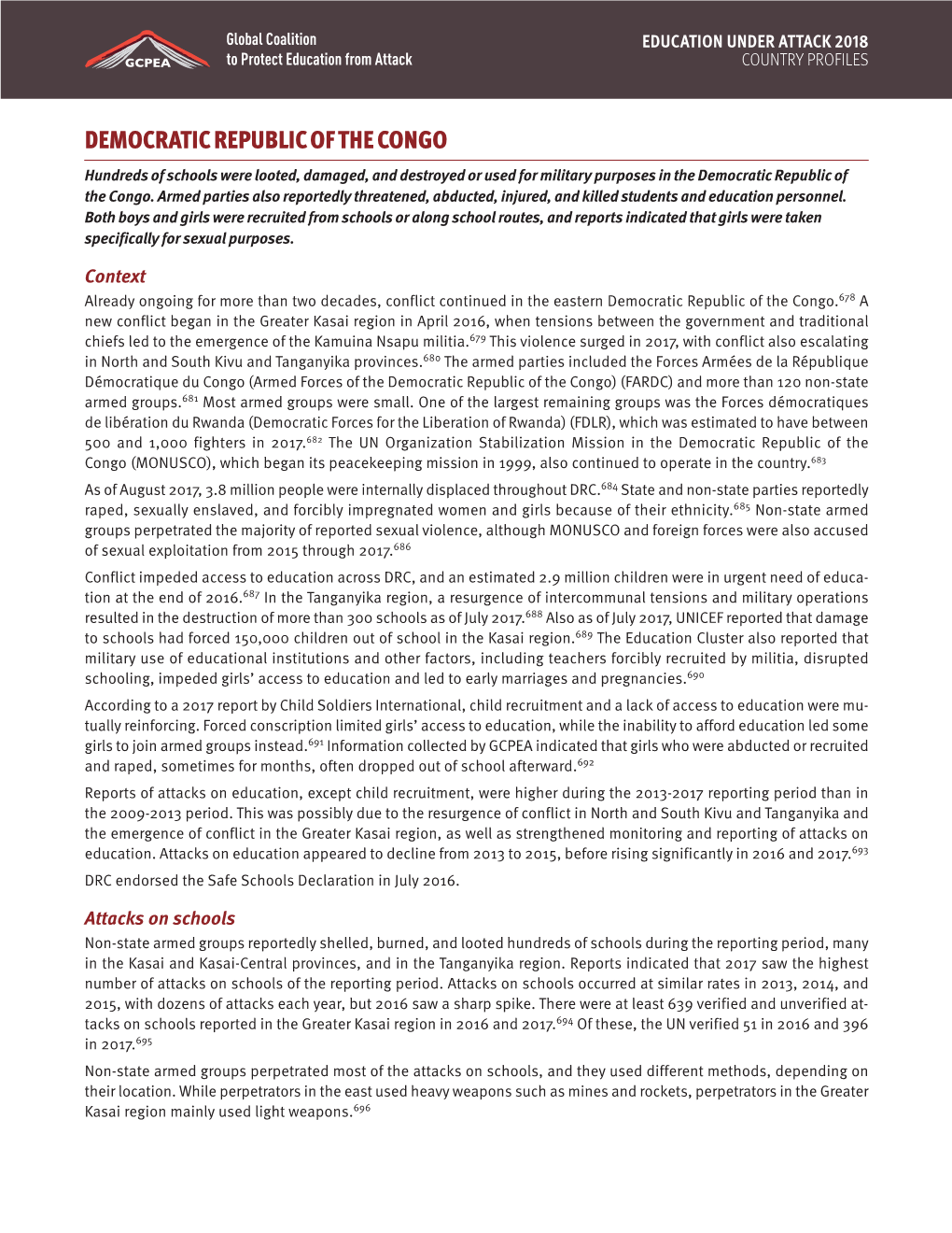 DEMOCRATIC REPUBLIC of the CONGO Hundreds of Schools Were Looted, Damaged, and Destroyed Or Used for Military Purposes in the Democratic Republic of the Congo