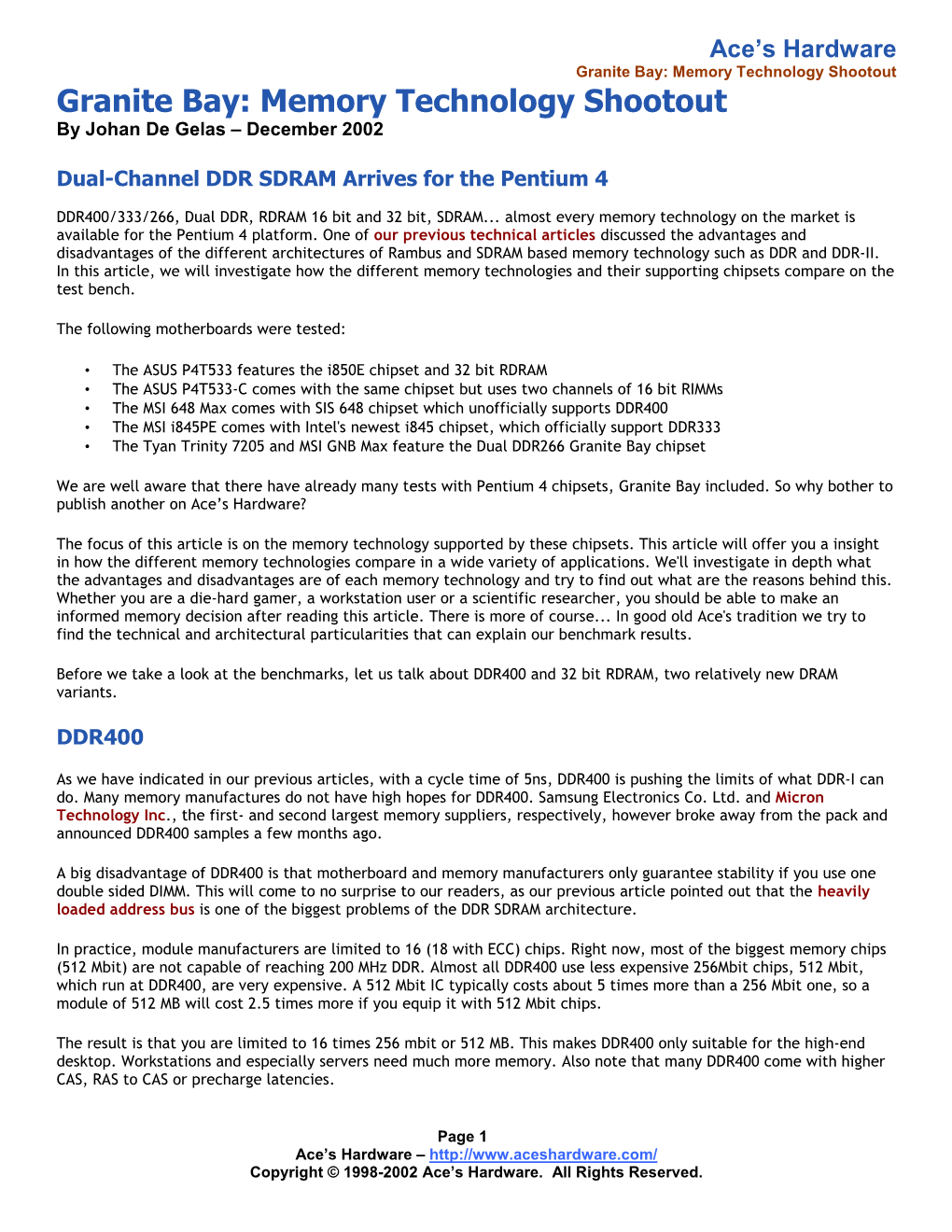 DDR400/333/266, Dual DDR, RDRAM 16 Bit and 32 Bit, SDRAM