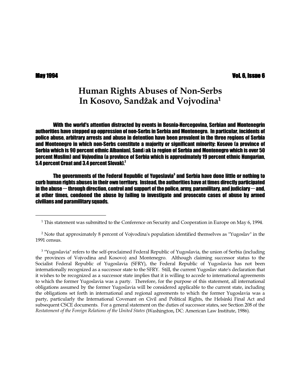 Human Rights Abuses of Non-Serbs in Kosovo, Sand“Ak and Vojvodina1