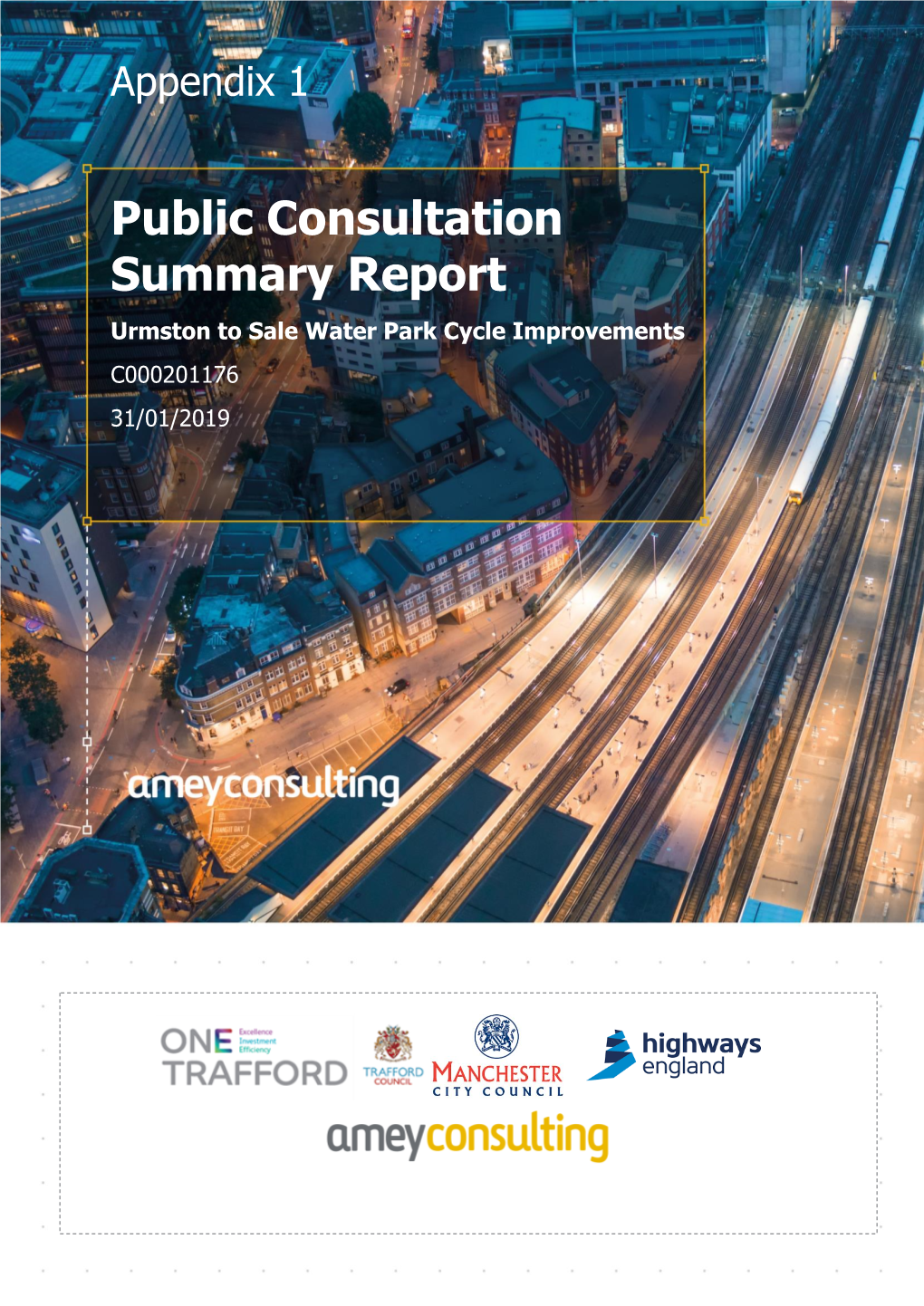 Public Consultation Summary Report Urmston to Sale Water Park Cycle Improvements C000201176 31/01/2019